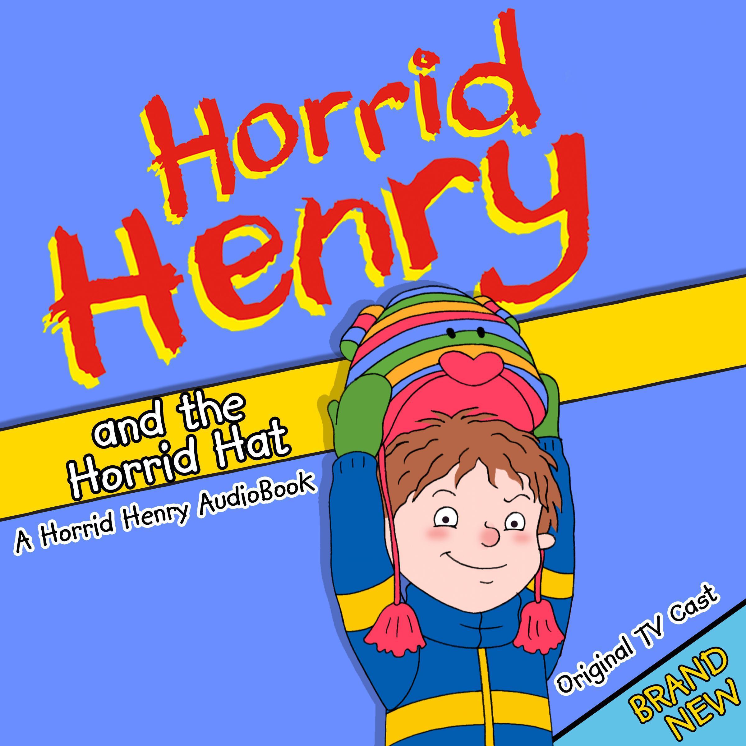 Horrid Henry and The Horrid Hat