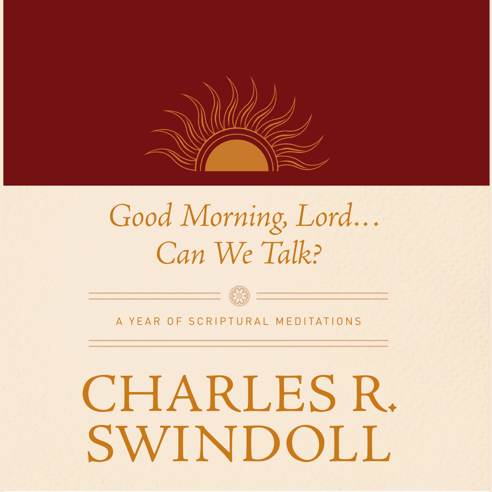 Good Morning, Lord . . . Can We Talk?