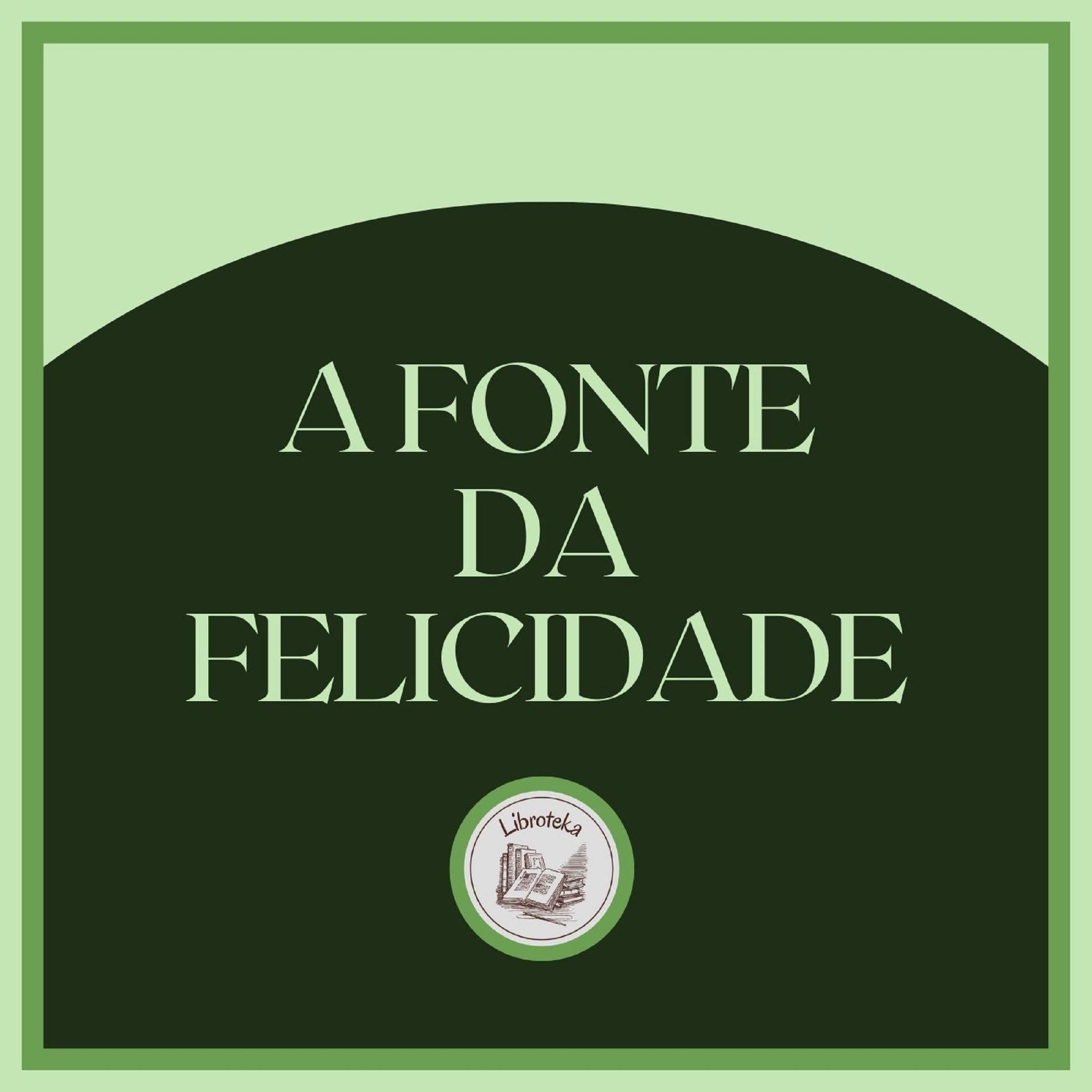 A Fonte da Felicidade