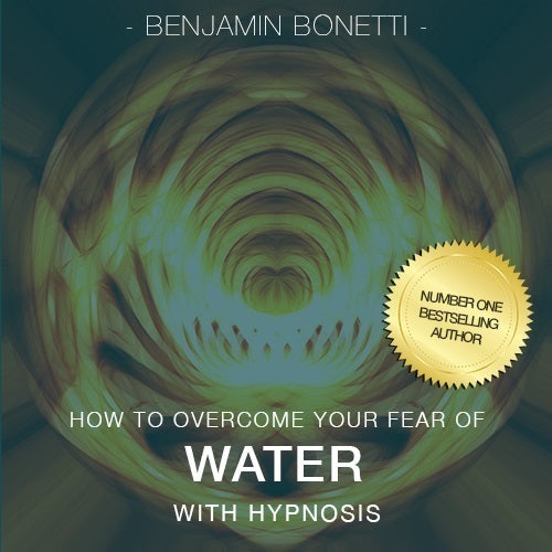 How To Overcome Your Fear Of Water with Hypnosis