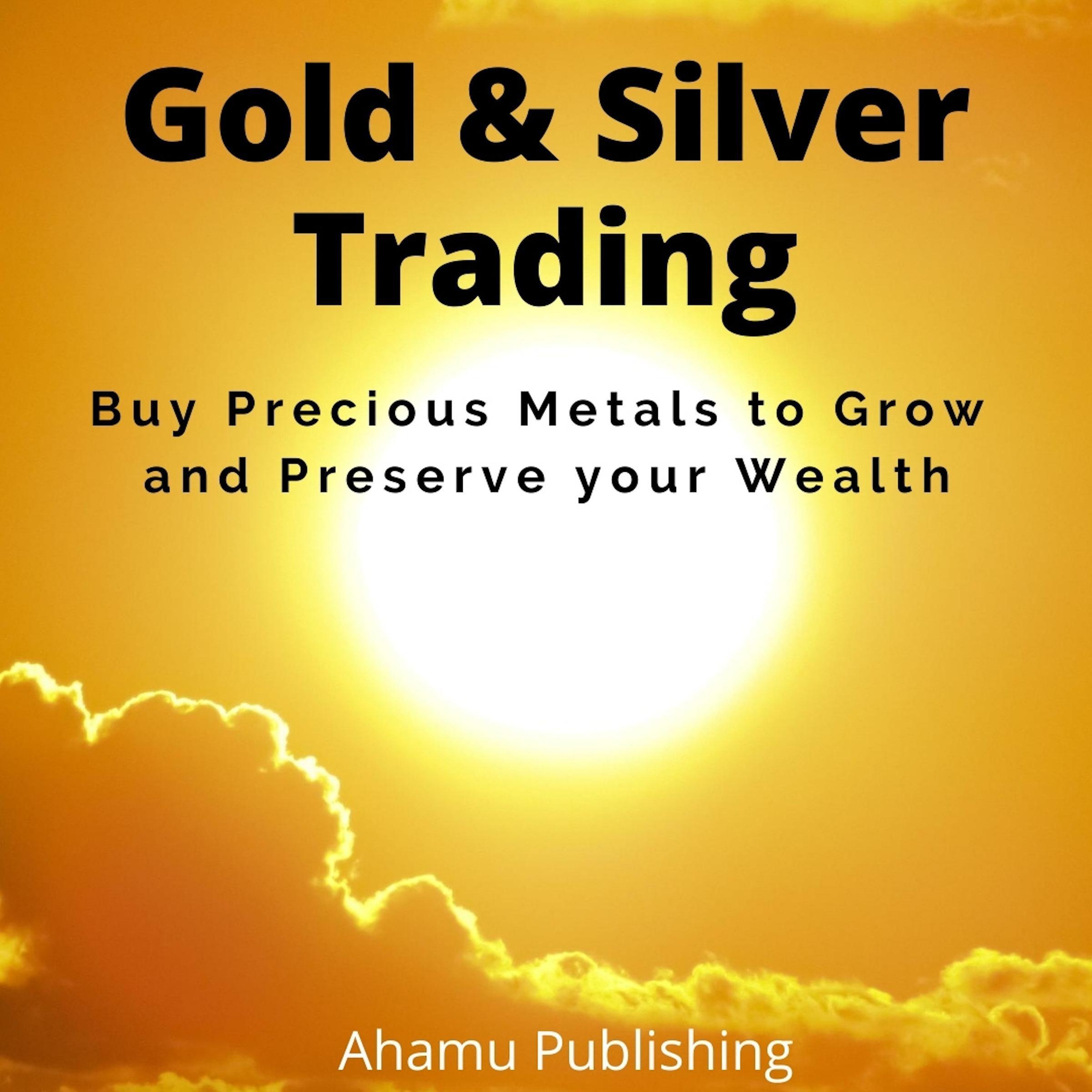 Gold & Silver Trading