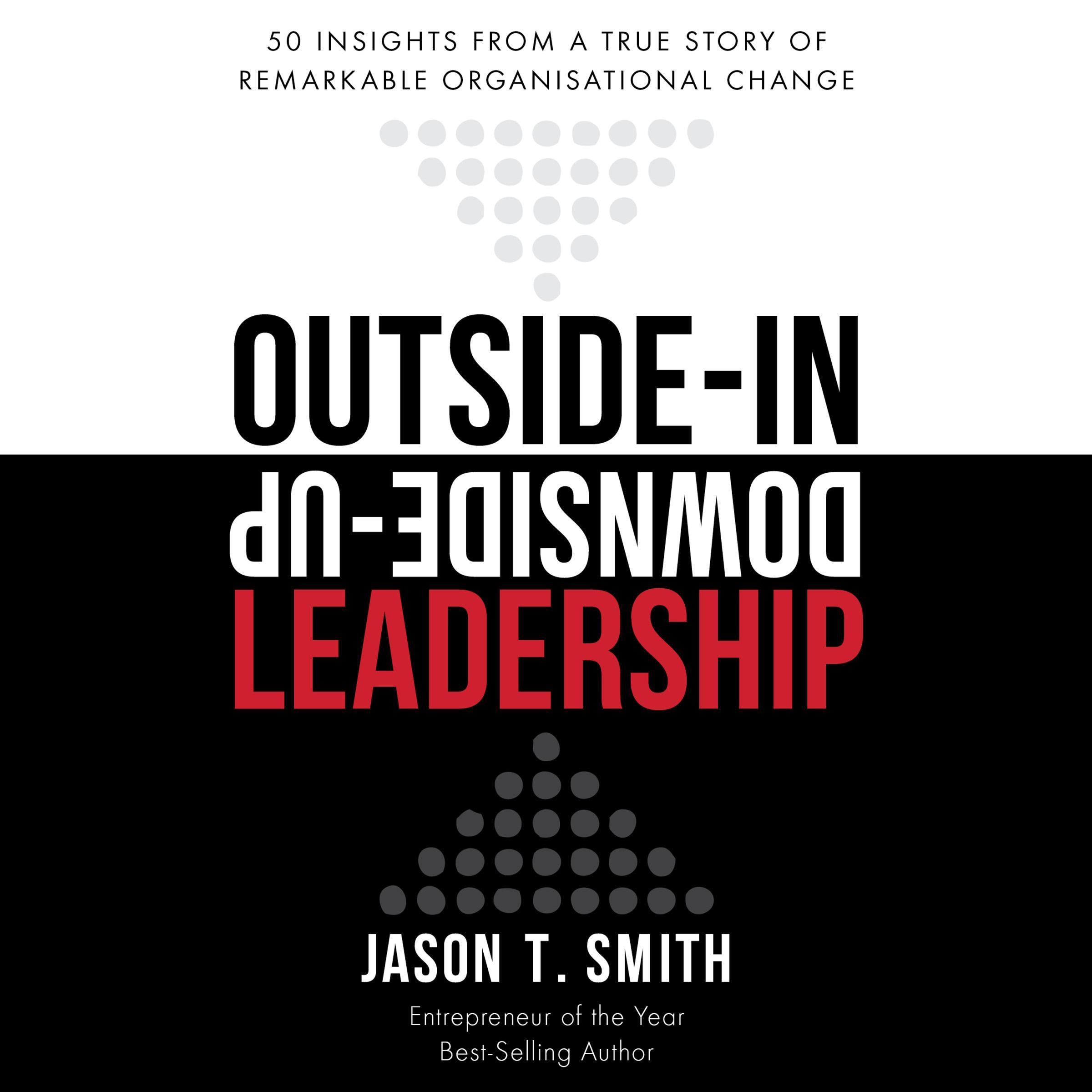 Outside-In Downside-Up Leadership