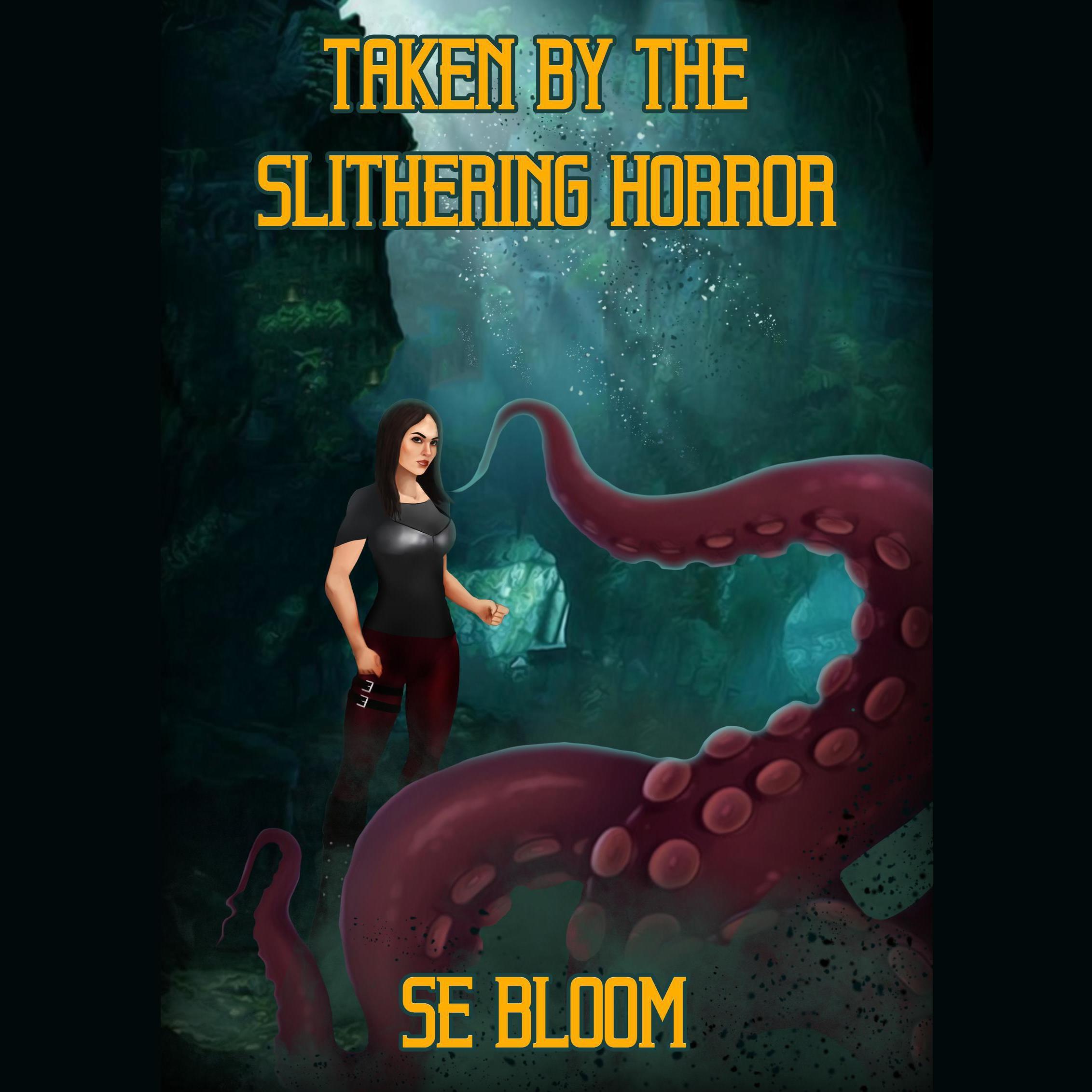 Taken By The Slithering Horror