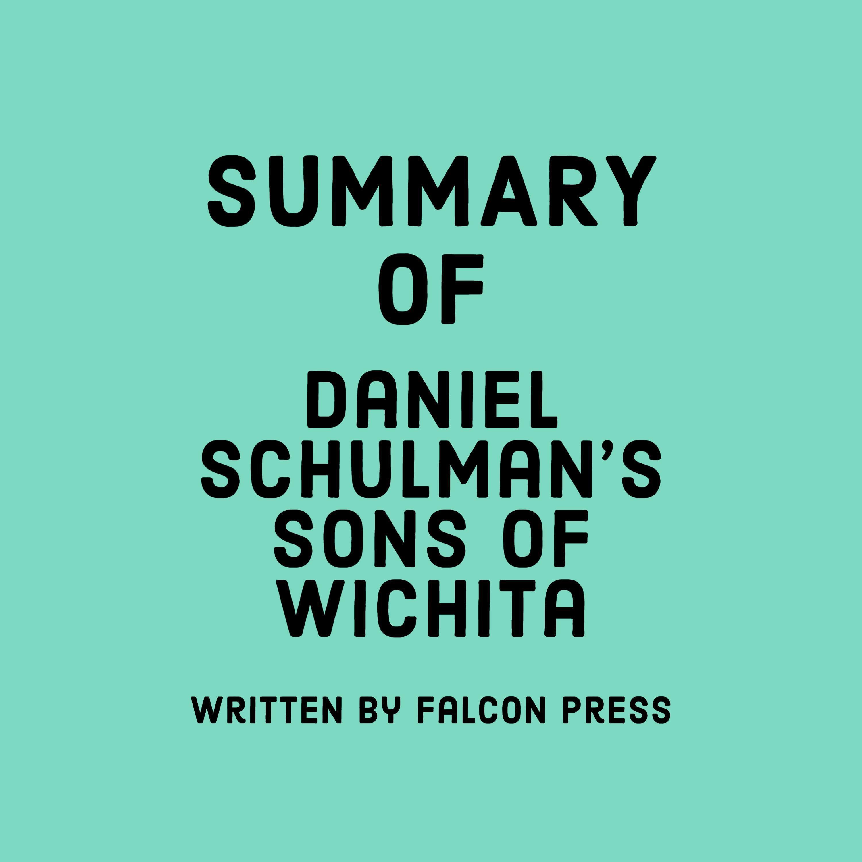 Summary of Daniel Schulman’s Sons of Wichita