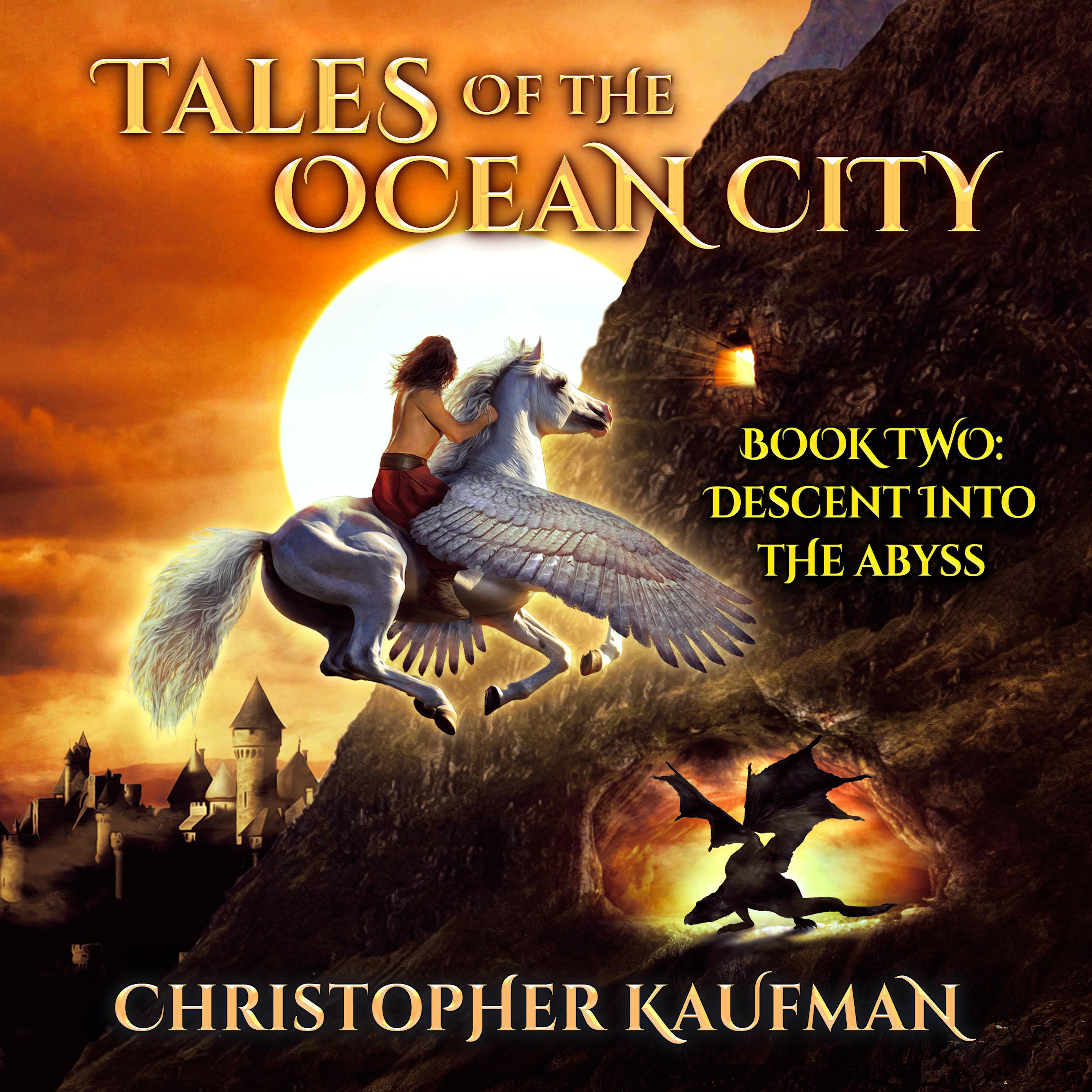 Tales Of The Ocean City: Book Two: Descent Into The Abyss