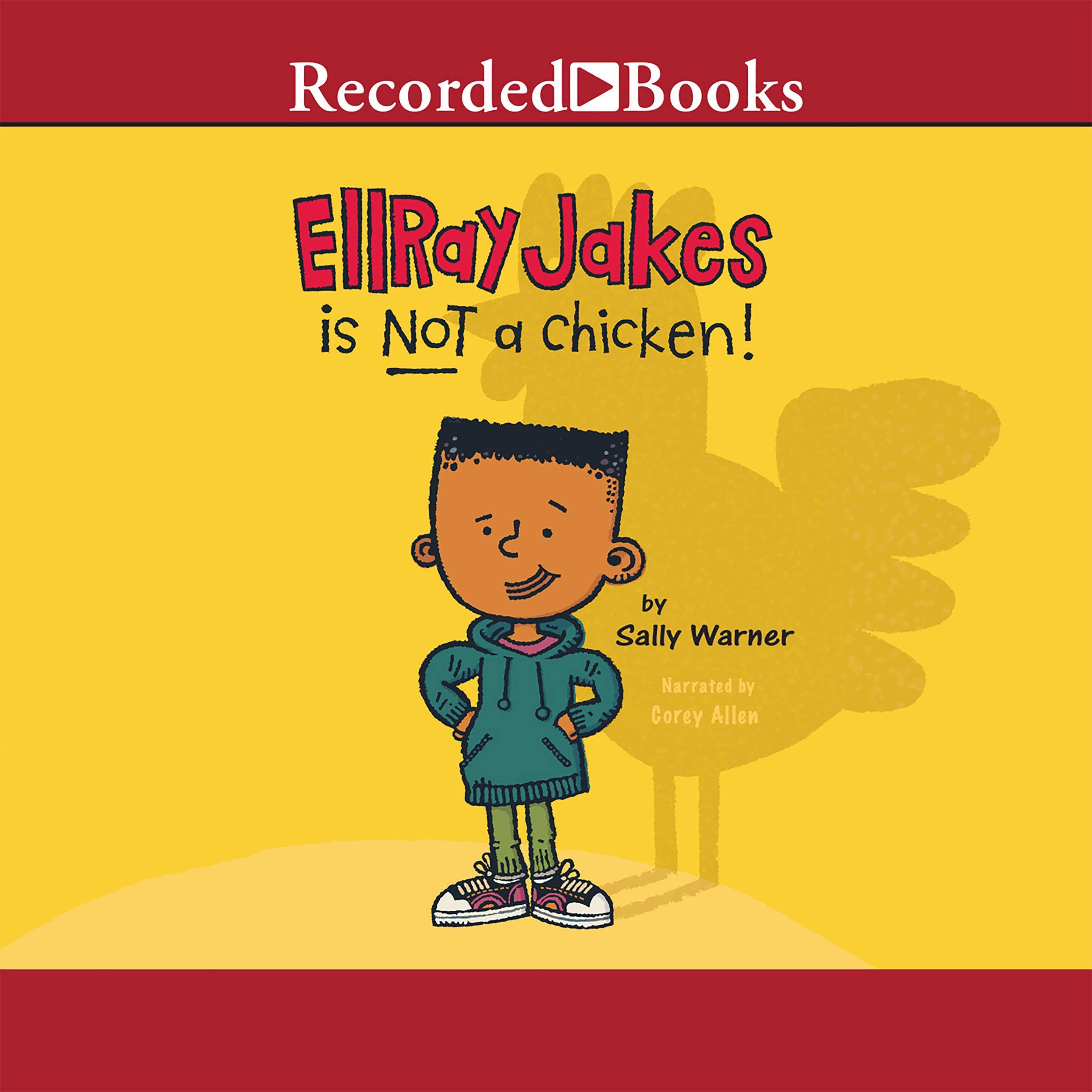 EllRay Jakes Is NOT a Chicken!