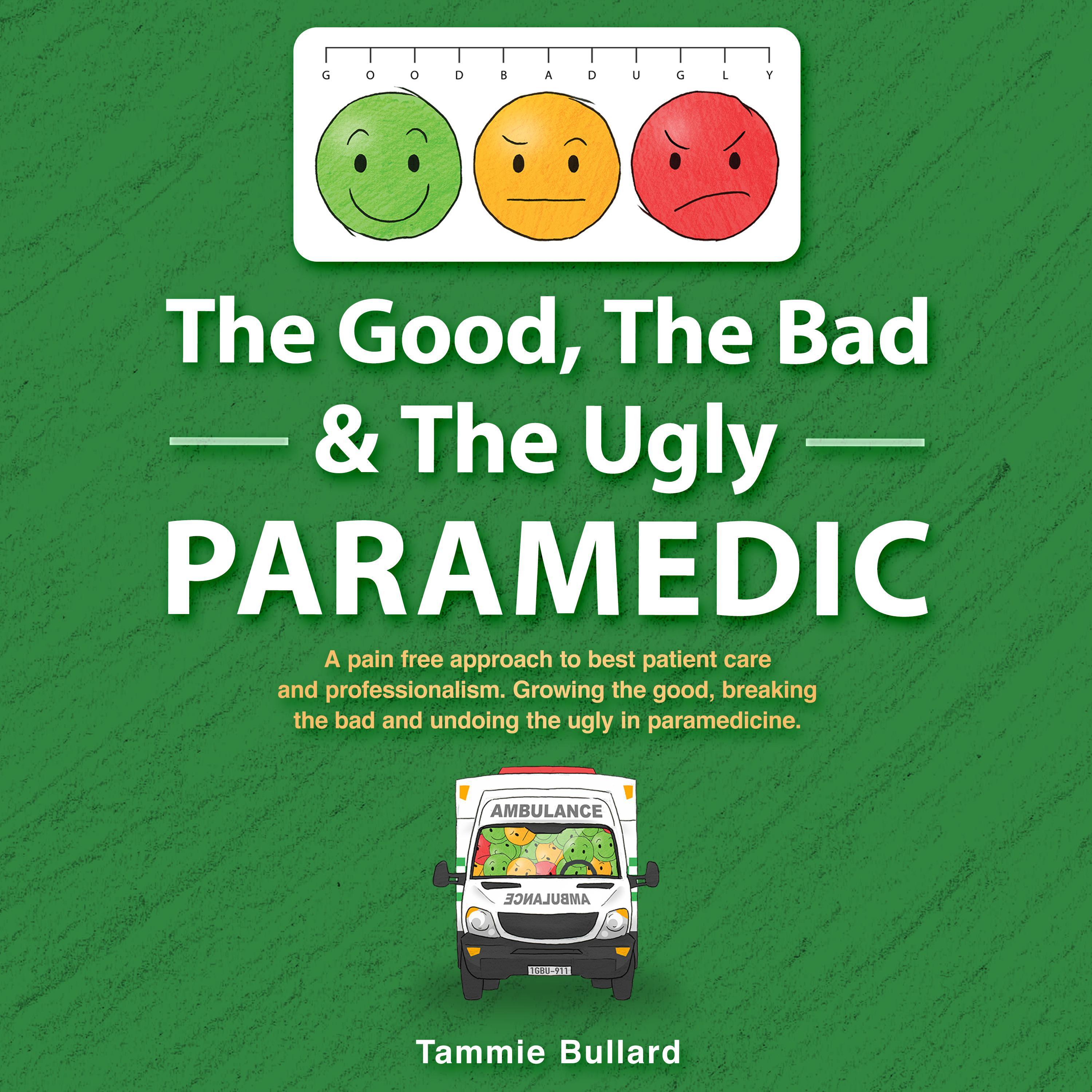 The Good, The Bad & The Ugly Paramedic