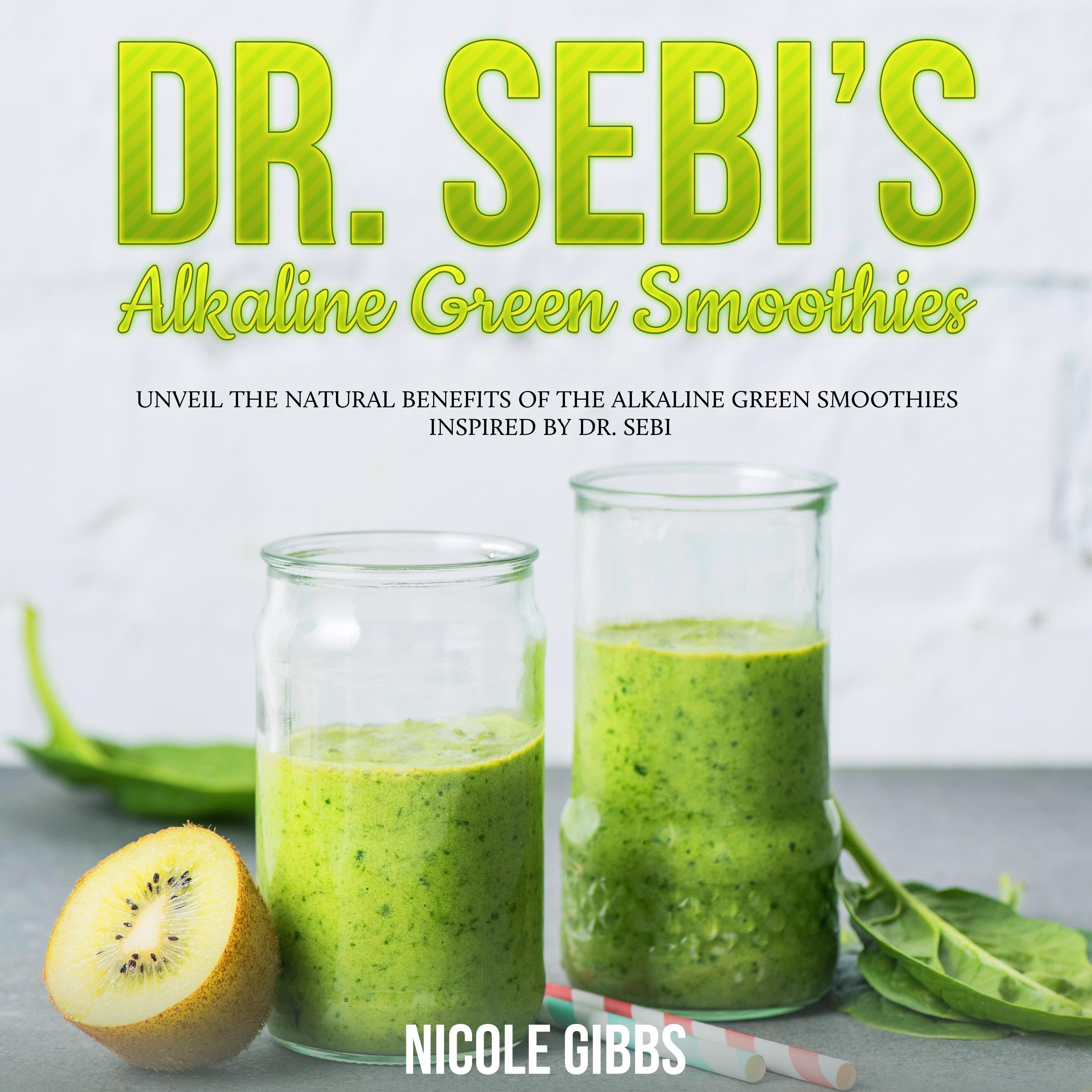 Dr. Sebi’s Alkaline Green Smoothies