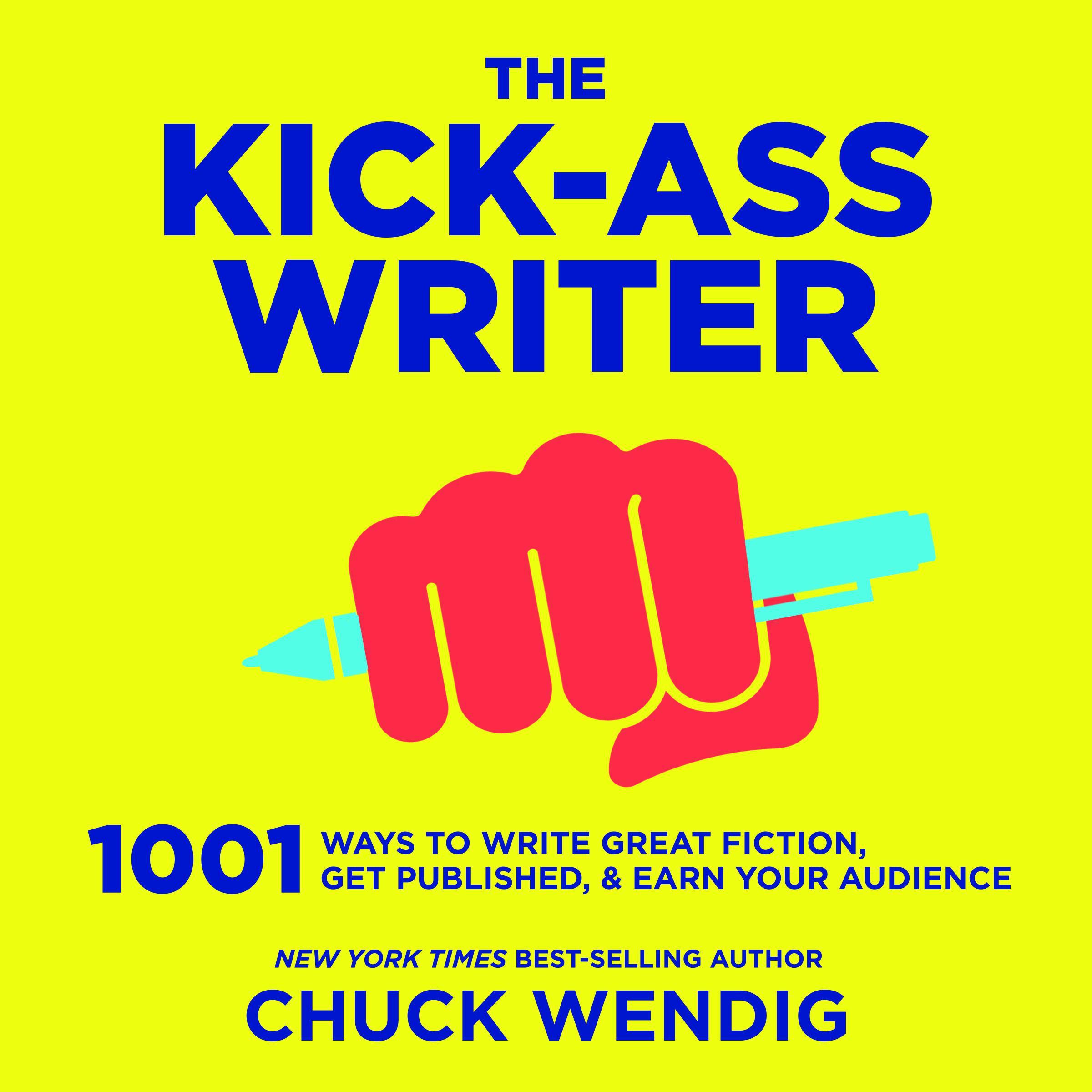 The Kick-Ass Writer