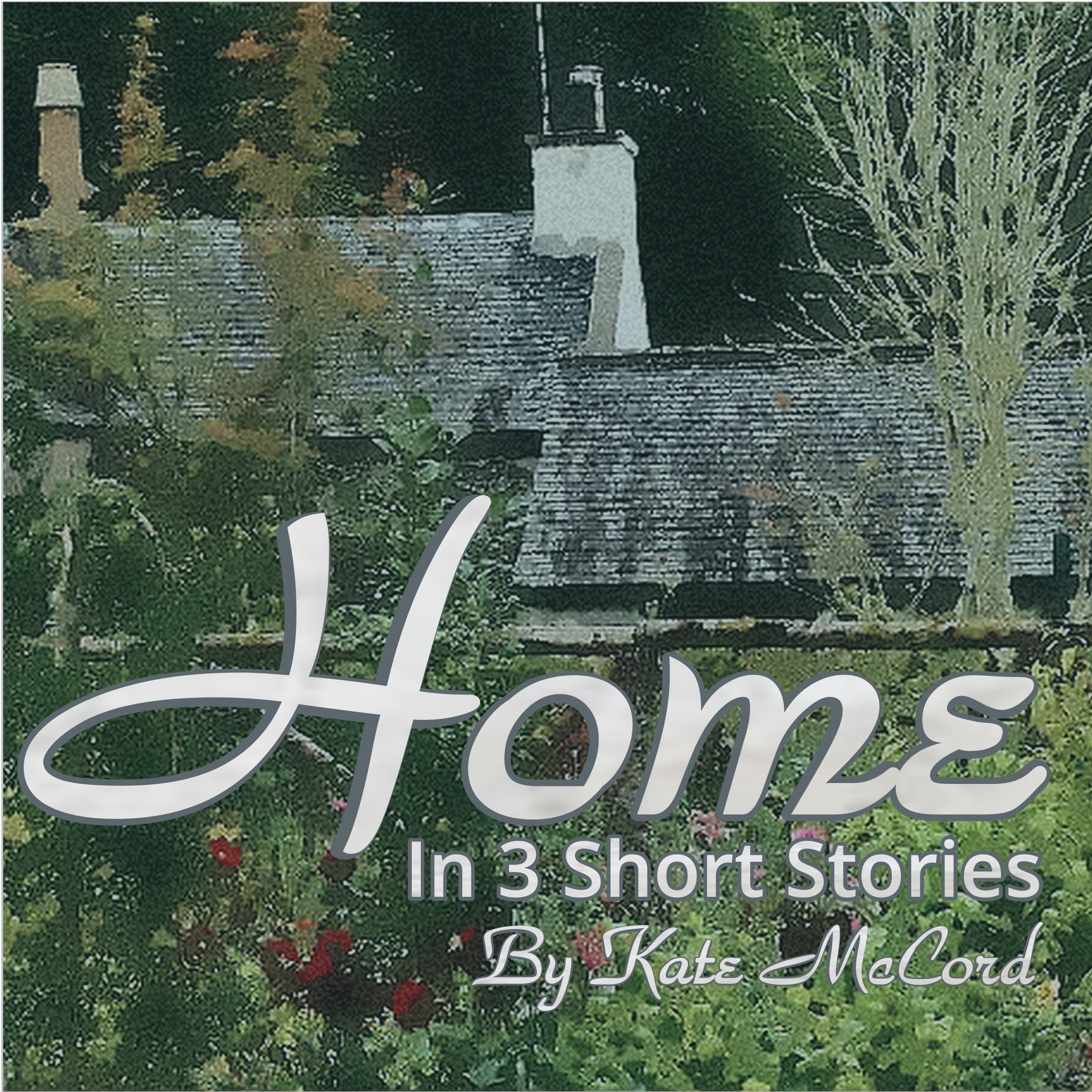Home: In Three Short Stories