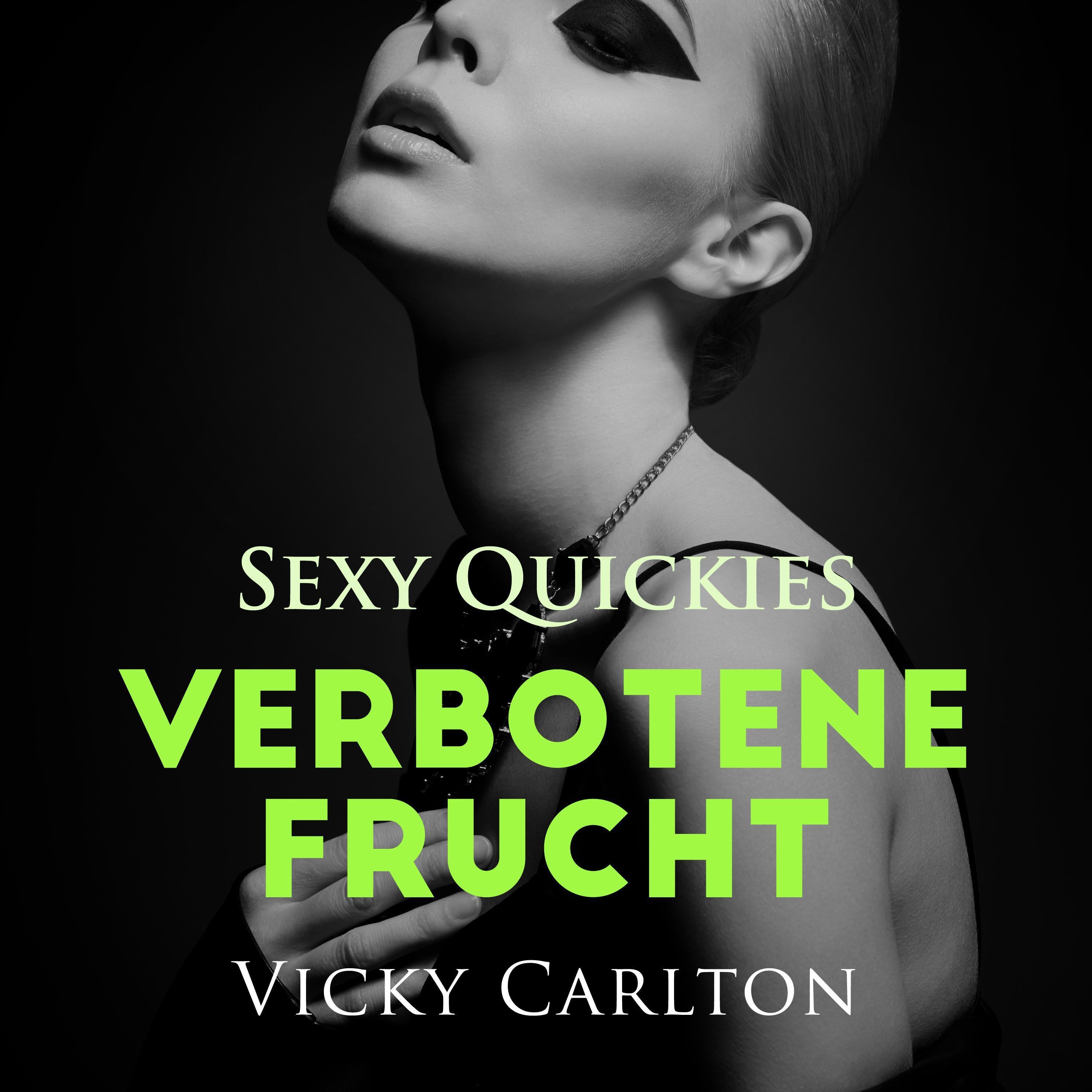 Verbotene Frucht. Sexy Quickies