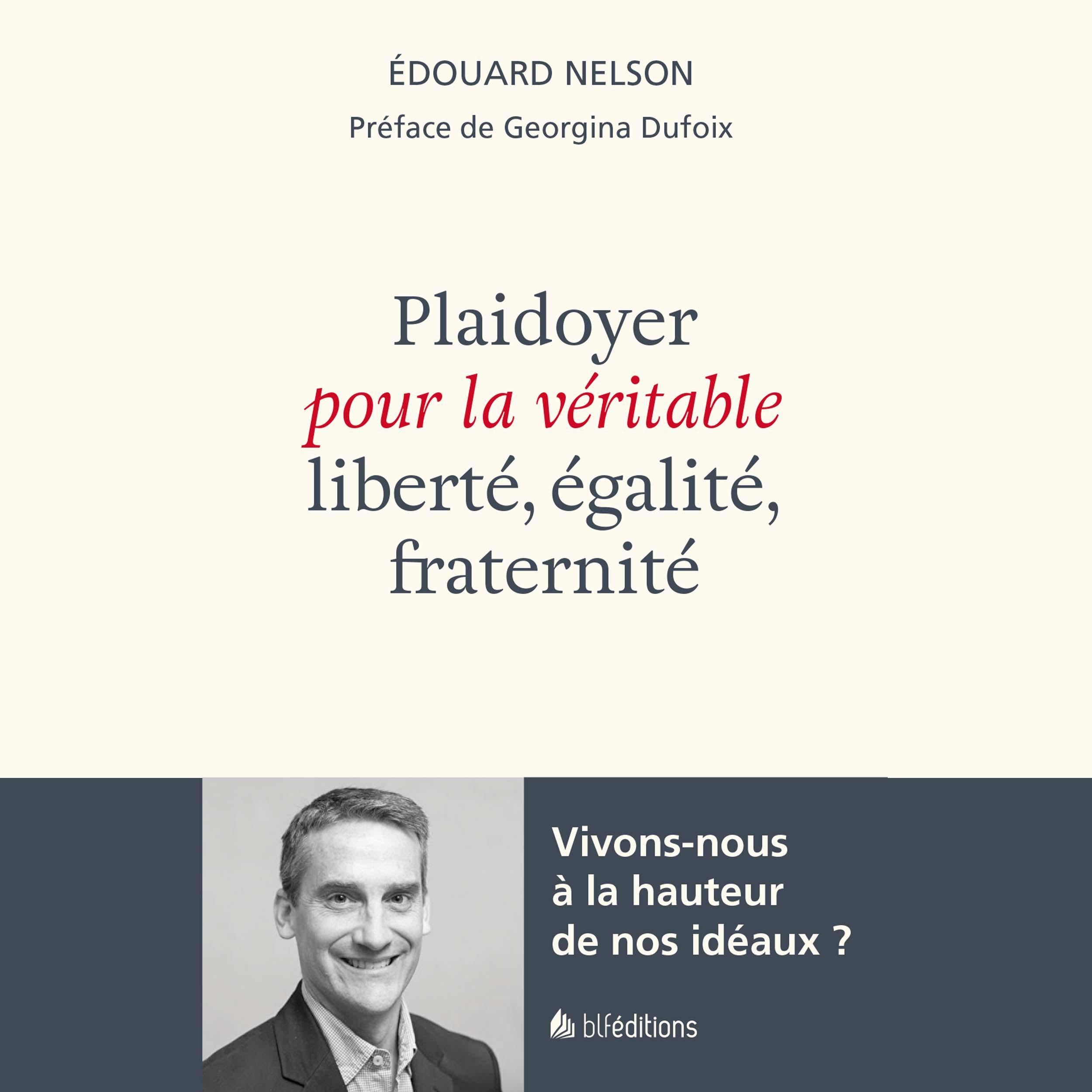 Plaidoyer pour la véritable liberté, égalité, fraternité