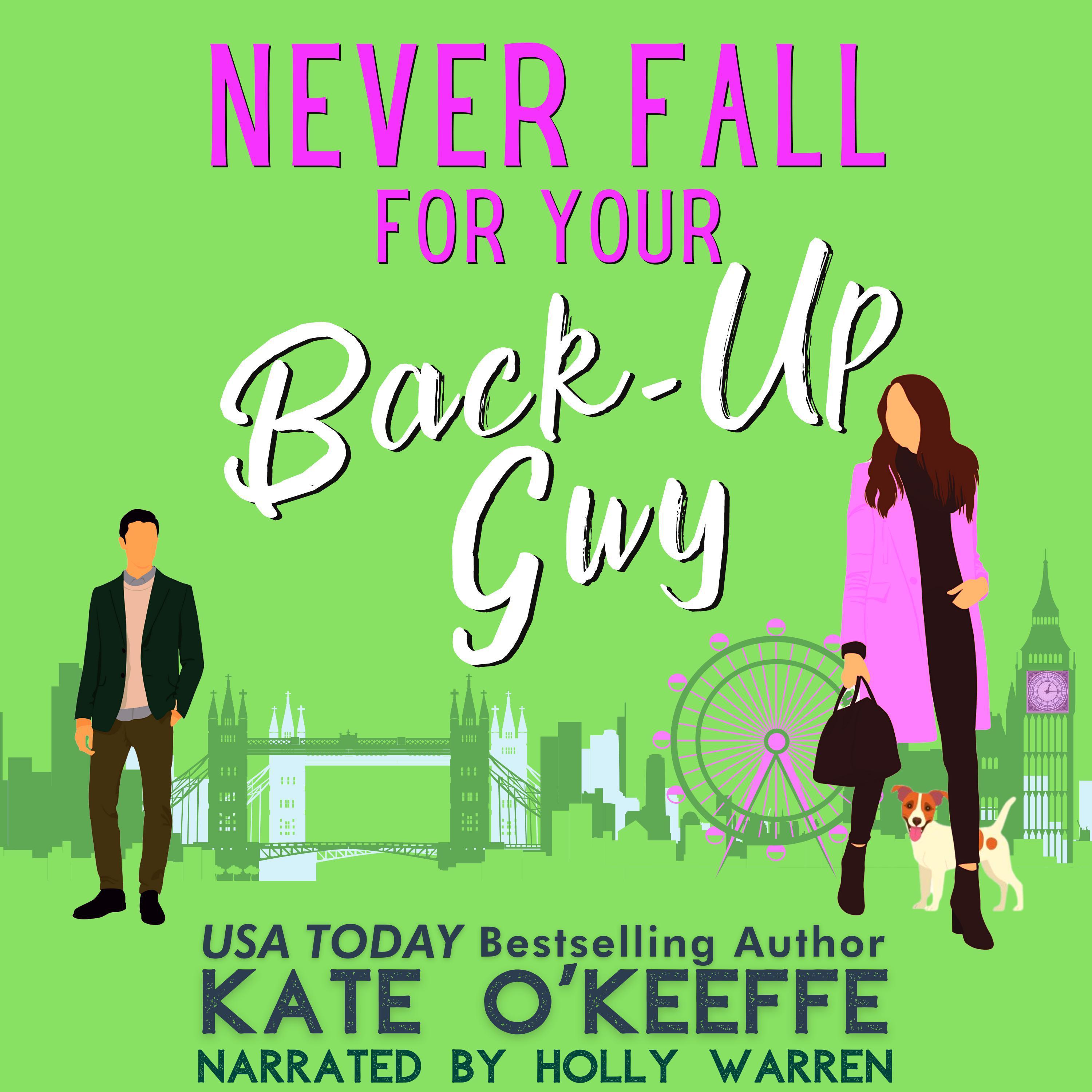 Never Fall for Your Back-Up Guy
