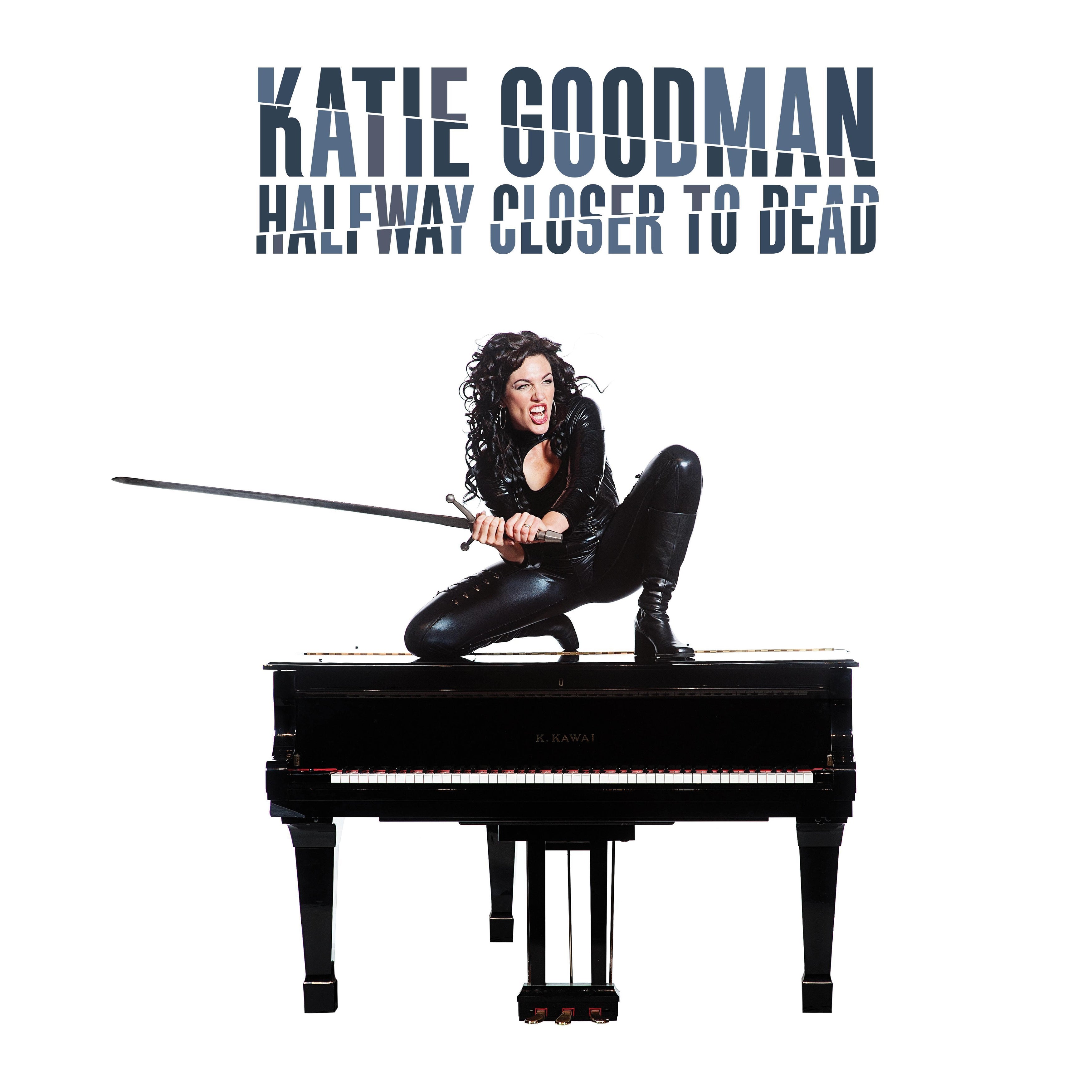 Katie Goodman: Halfway Closer To Dead