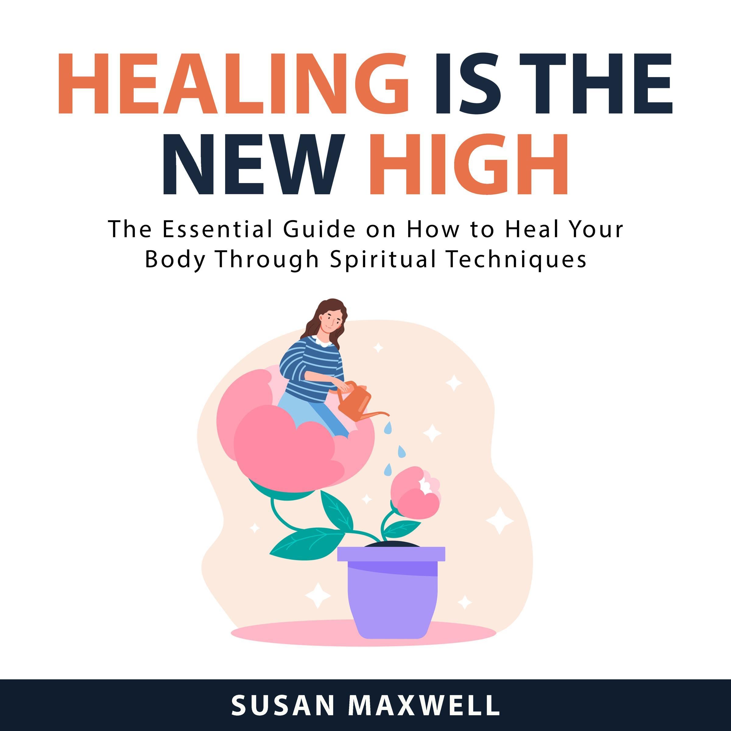 Healing is the New High