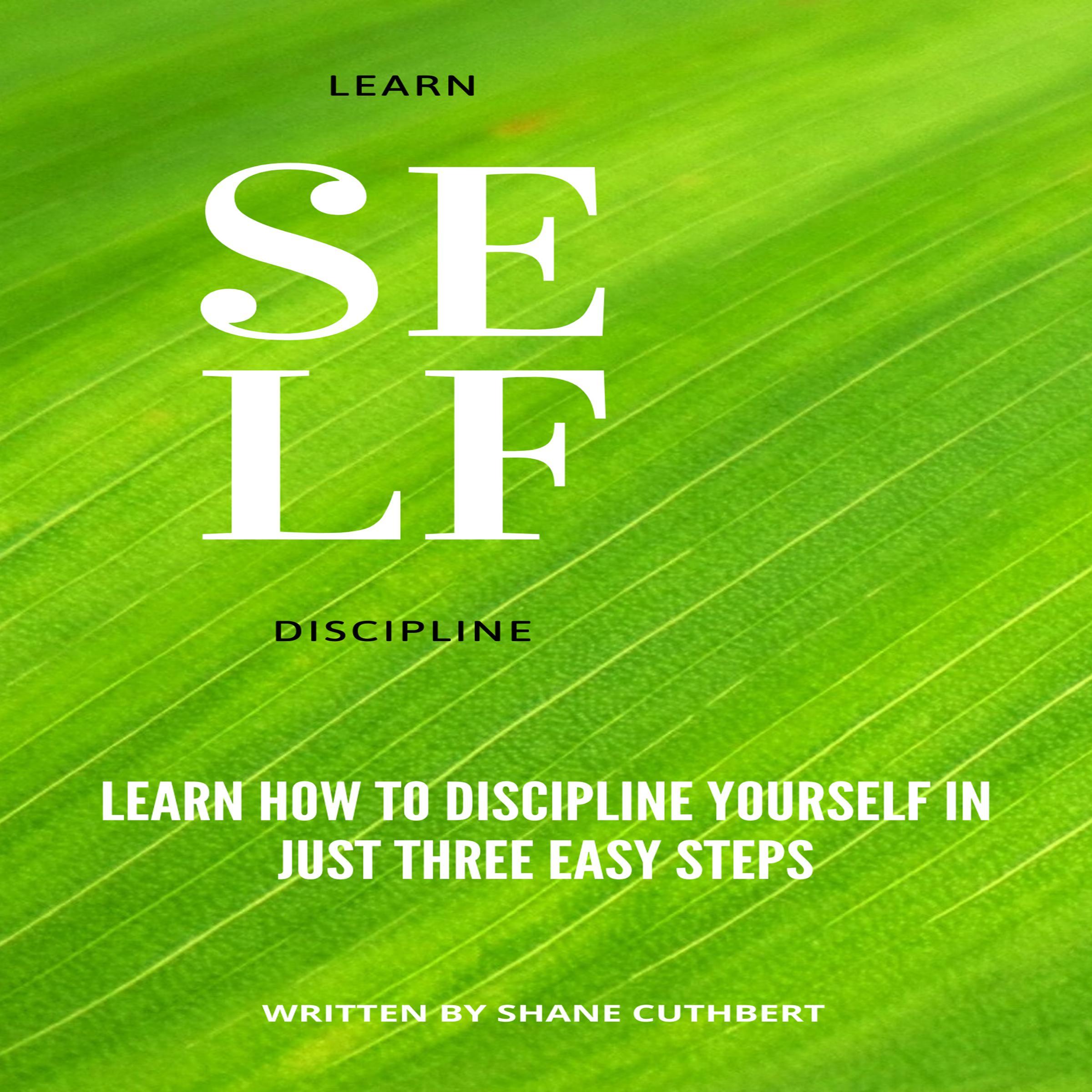 LEARN SELF DISCIPLINE
