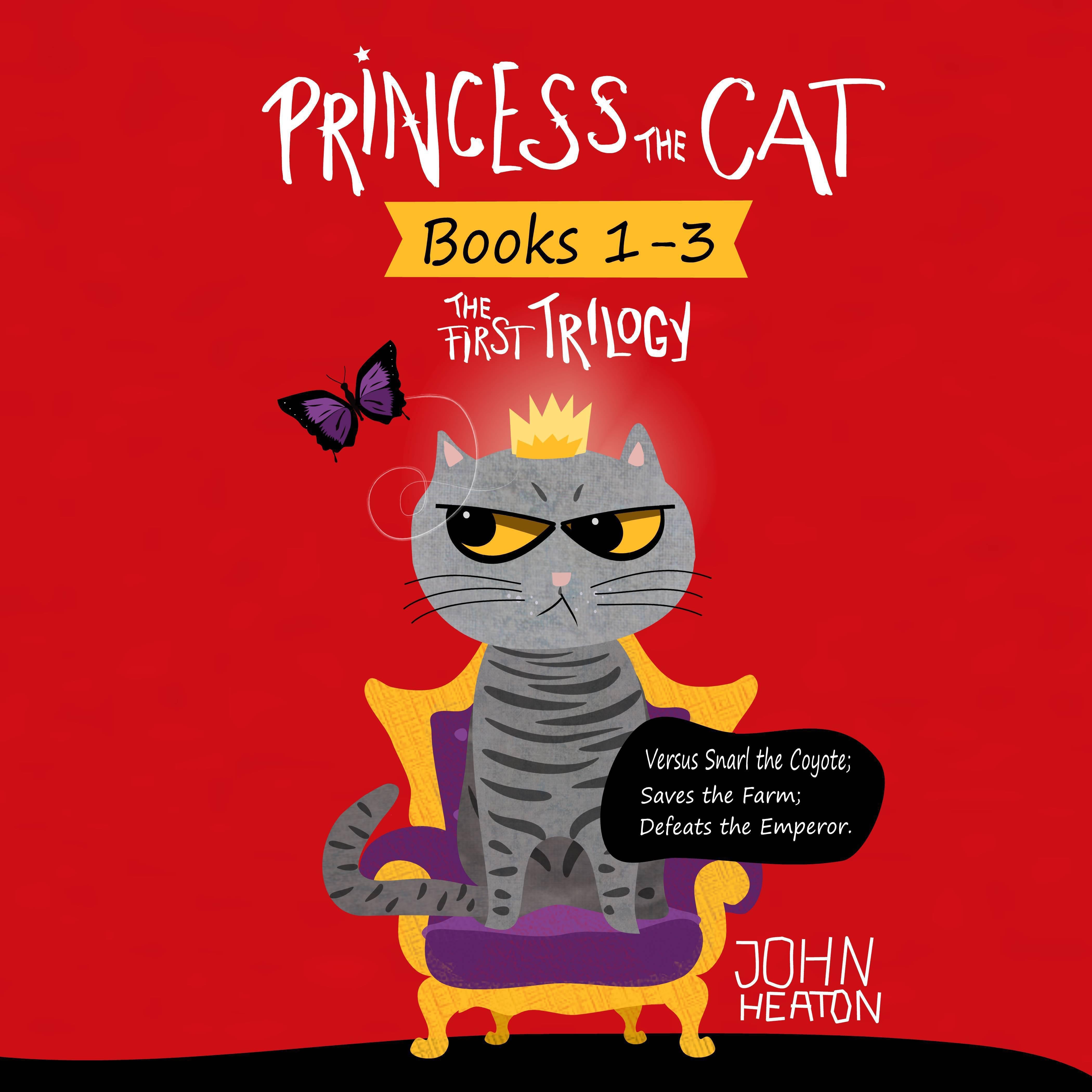 Princess the Cat: The First Trilogy, Books 1-3