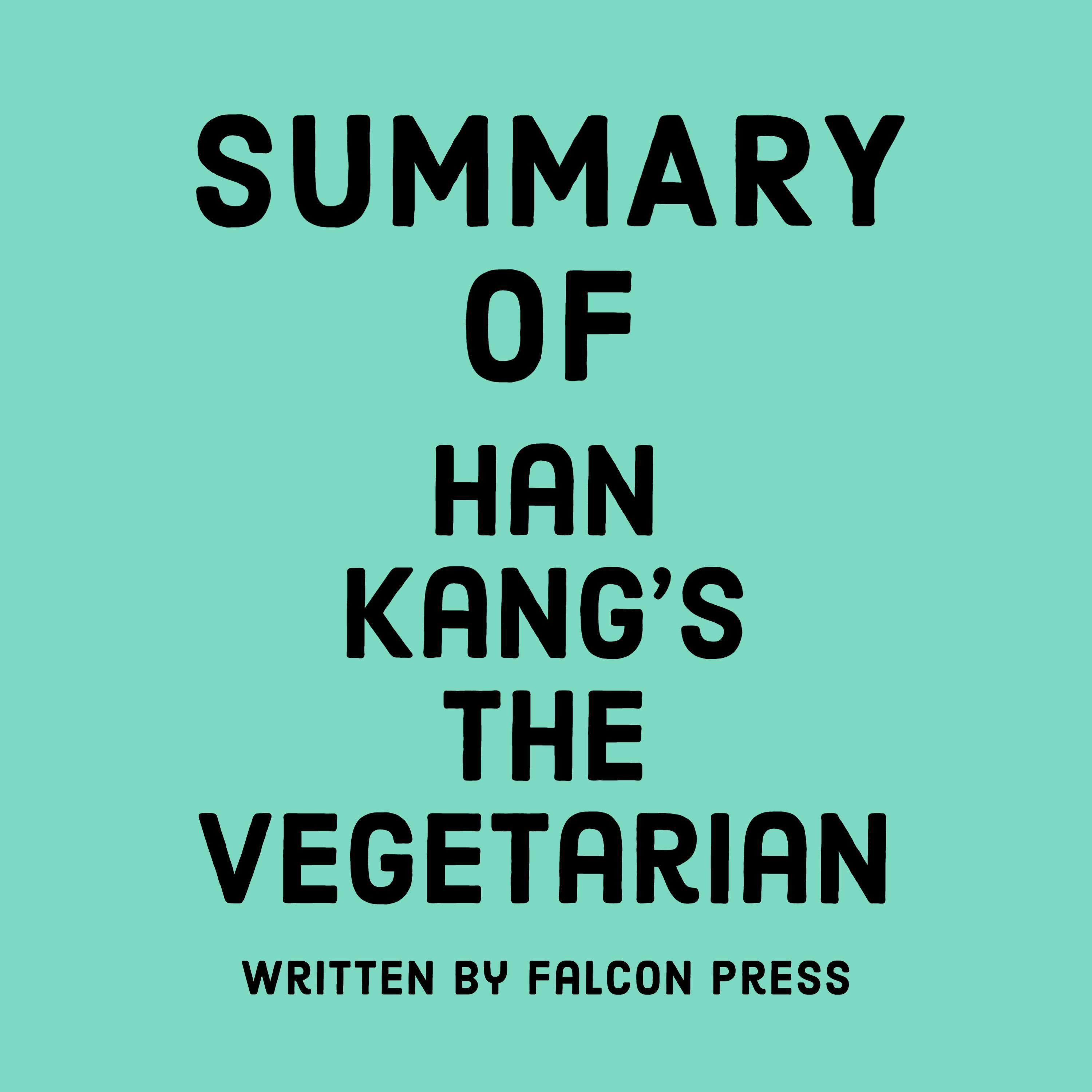 Summary of Han Kang's The Vegetarian