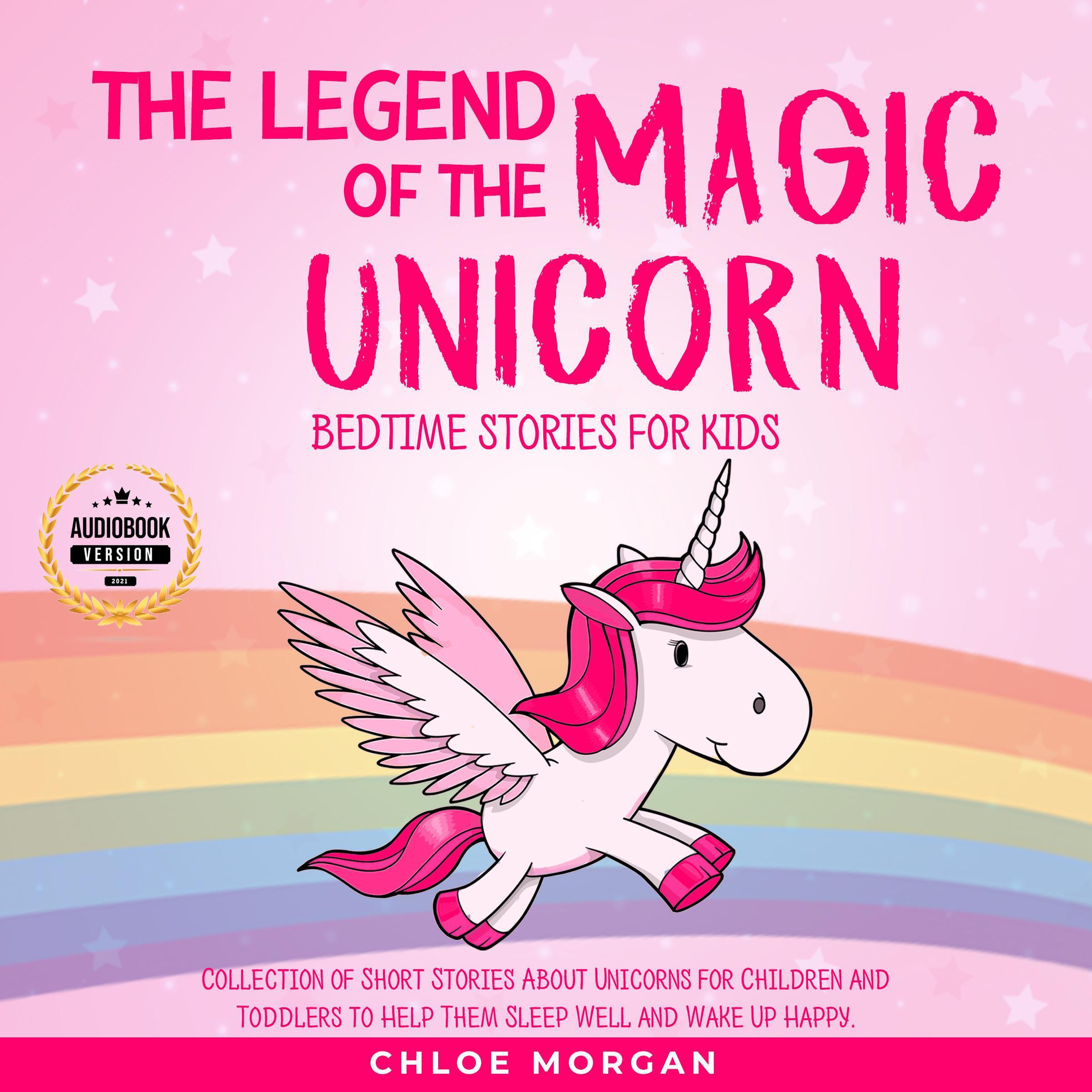 The Legend of The Magic Unicorn: Bedtime Stories for Kids
