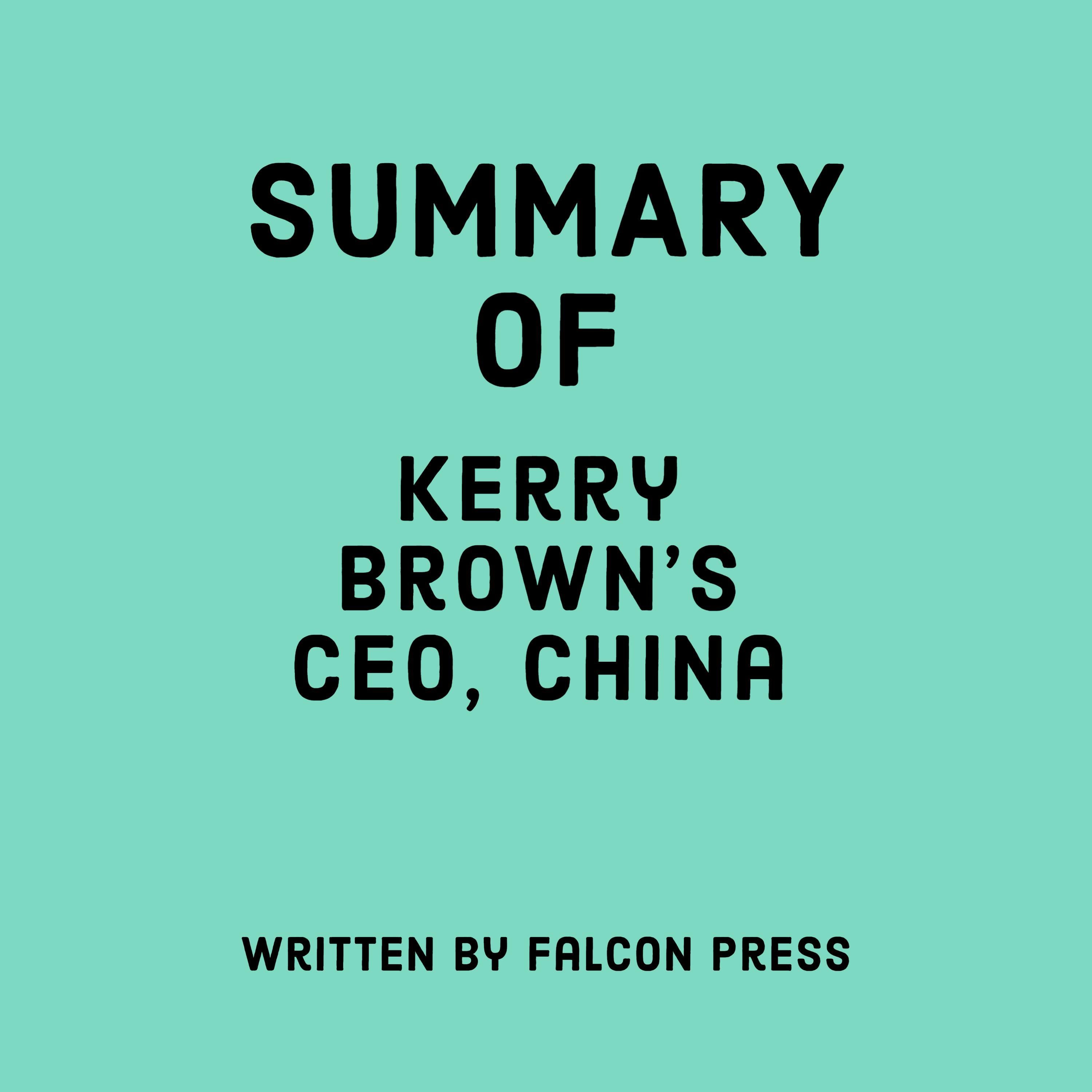 Summary of Kerry Brown's CEO, China