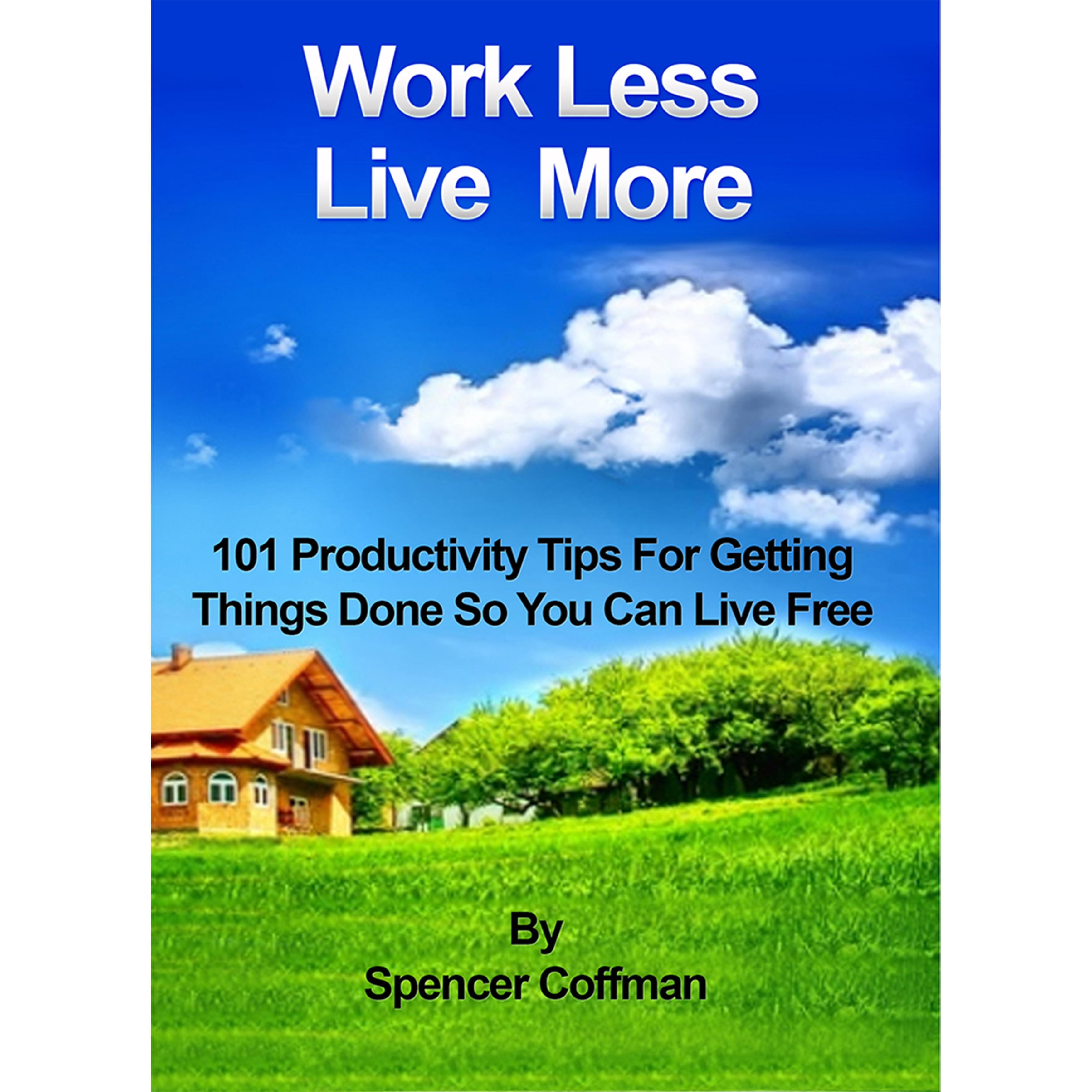 Work Less Live More