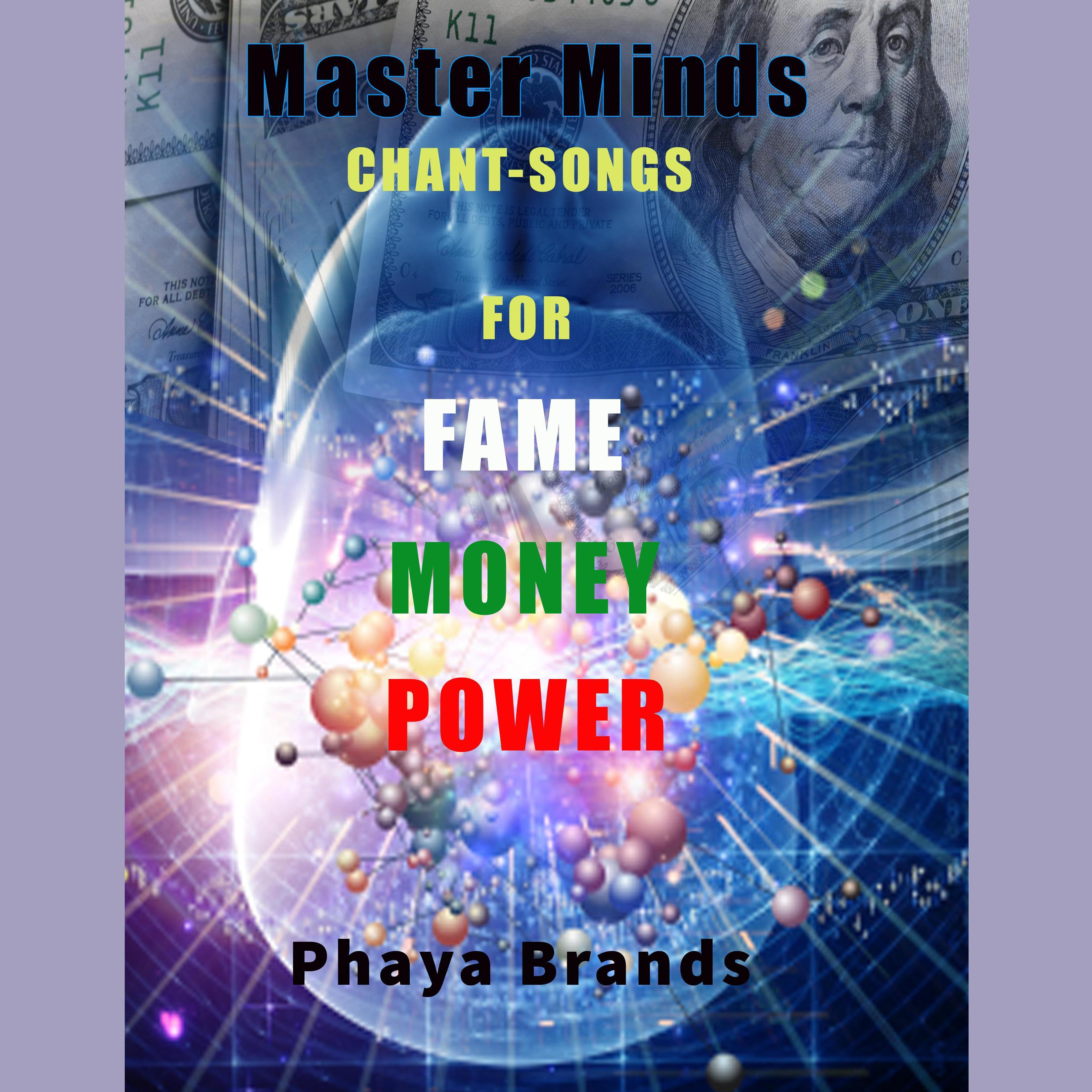 Master Minds Chant Songs For Fame, Money and Power