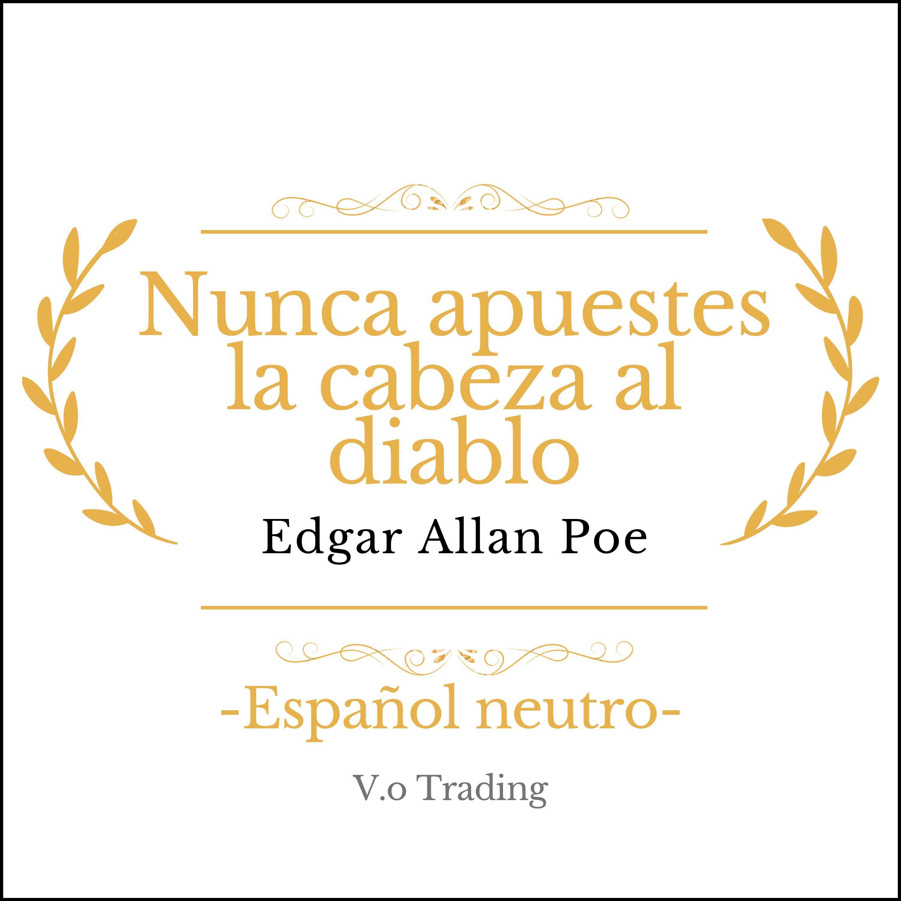 Nunca apuestes la cabeza al diablo