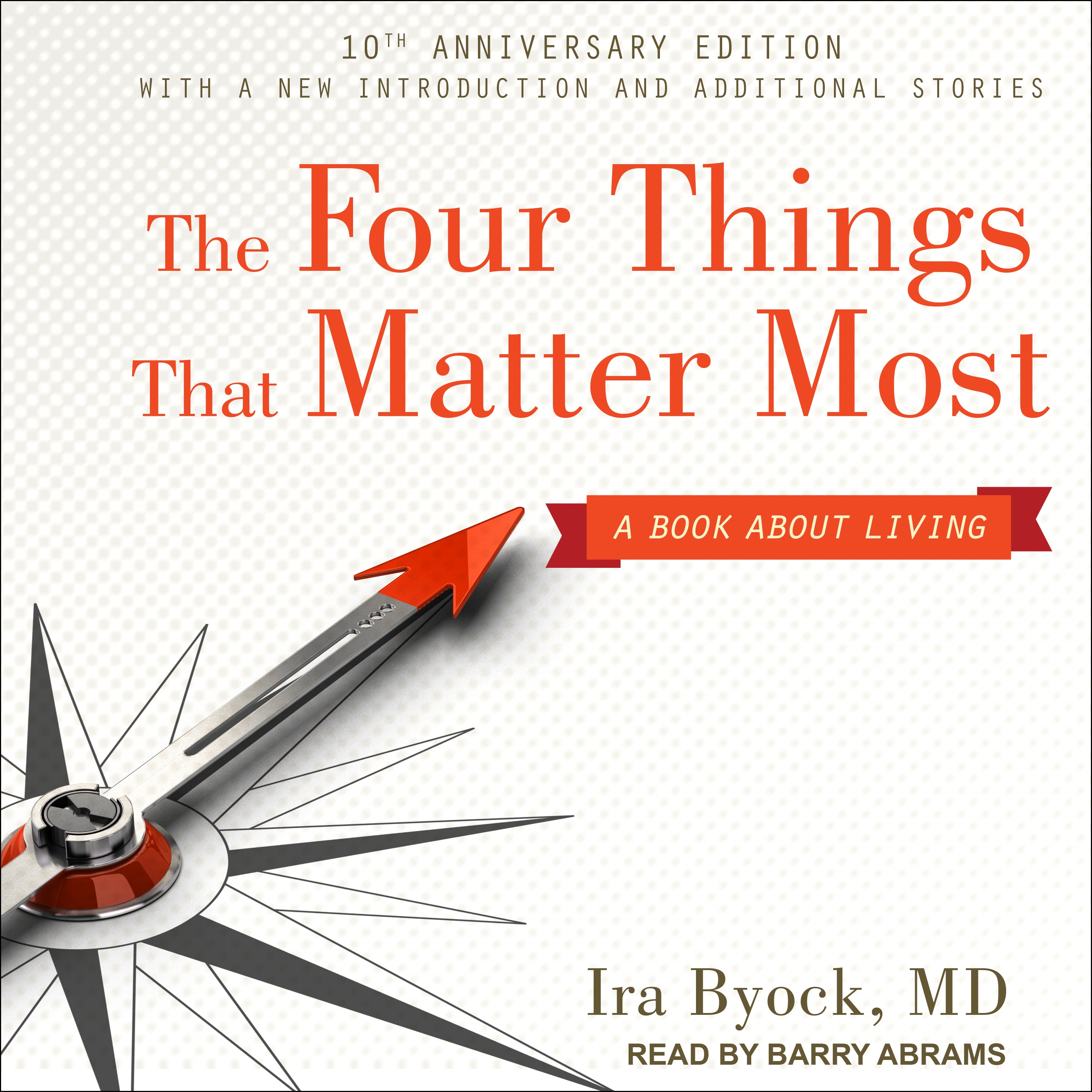 The Four Things That Matter Most 10th Anniversary Edition