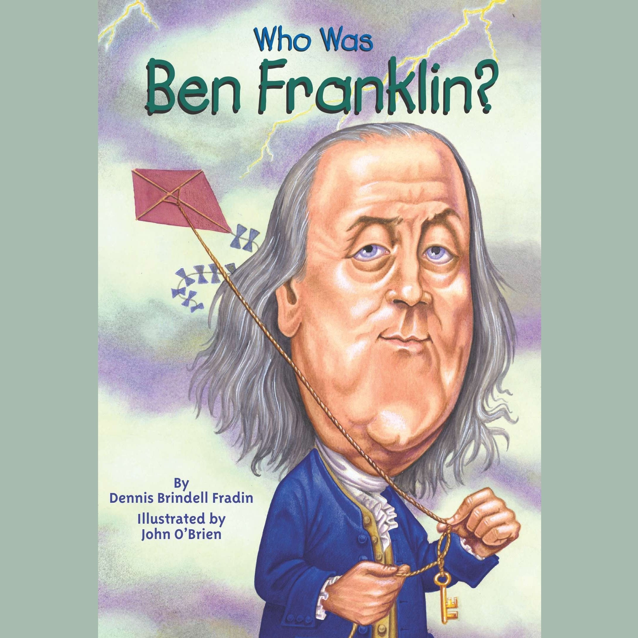 Who Was Ben Franklin?