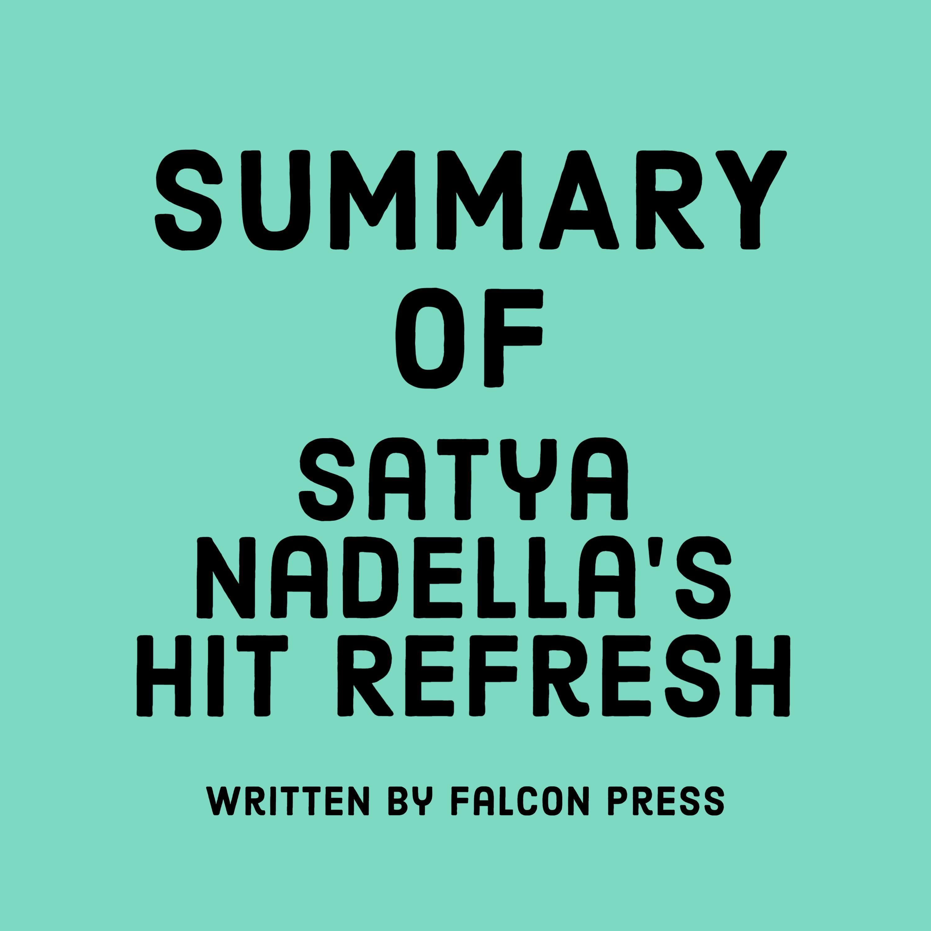 Summary of Satya Nadella’s Hit Refresh