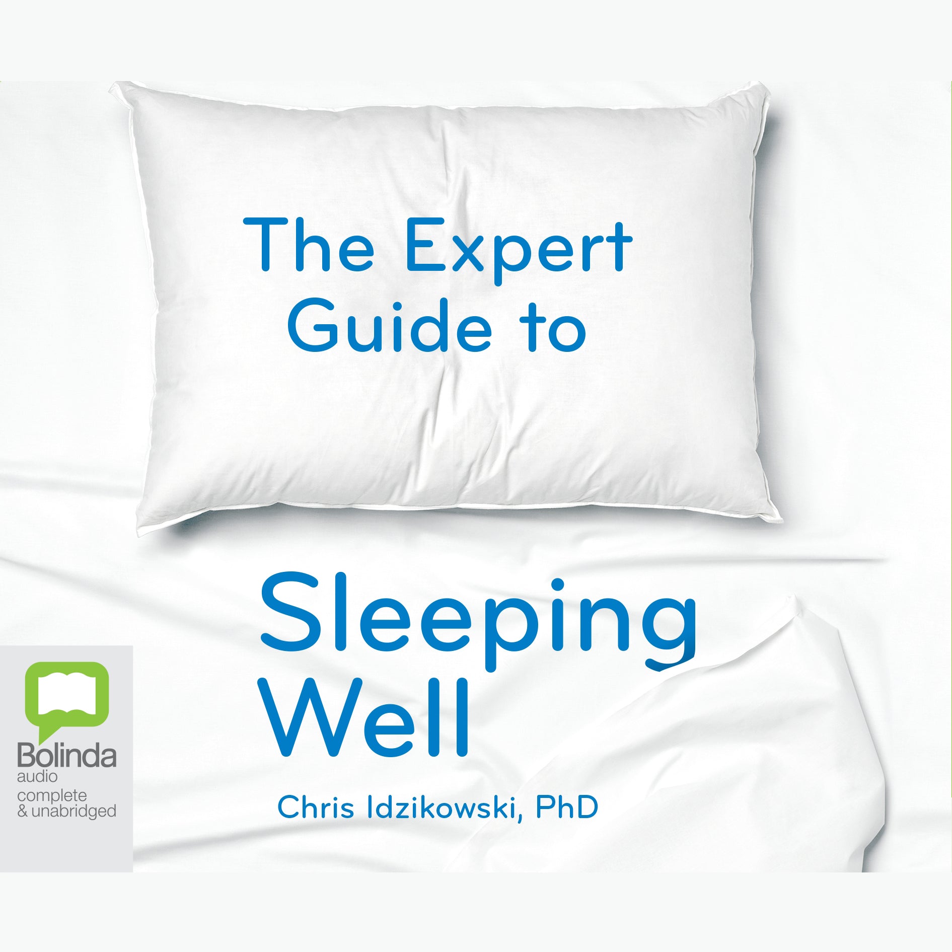 The Expert Guide to Sleeping Well