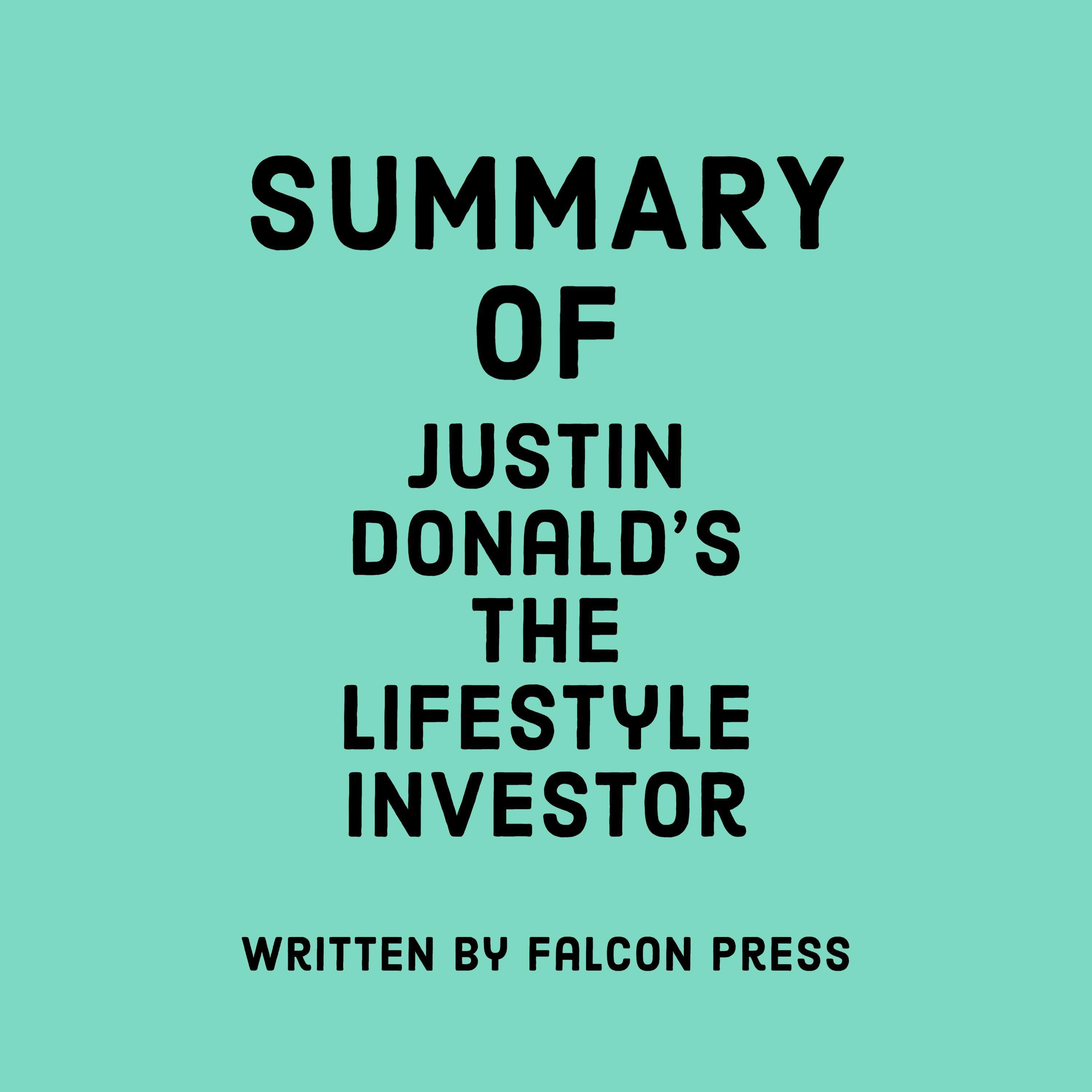 Summary of Justin Donald's The Lifestyle Investor