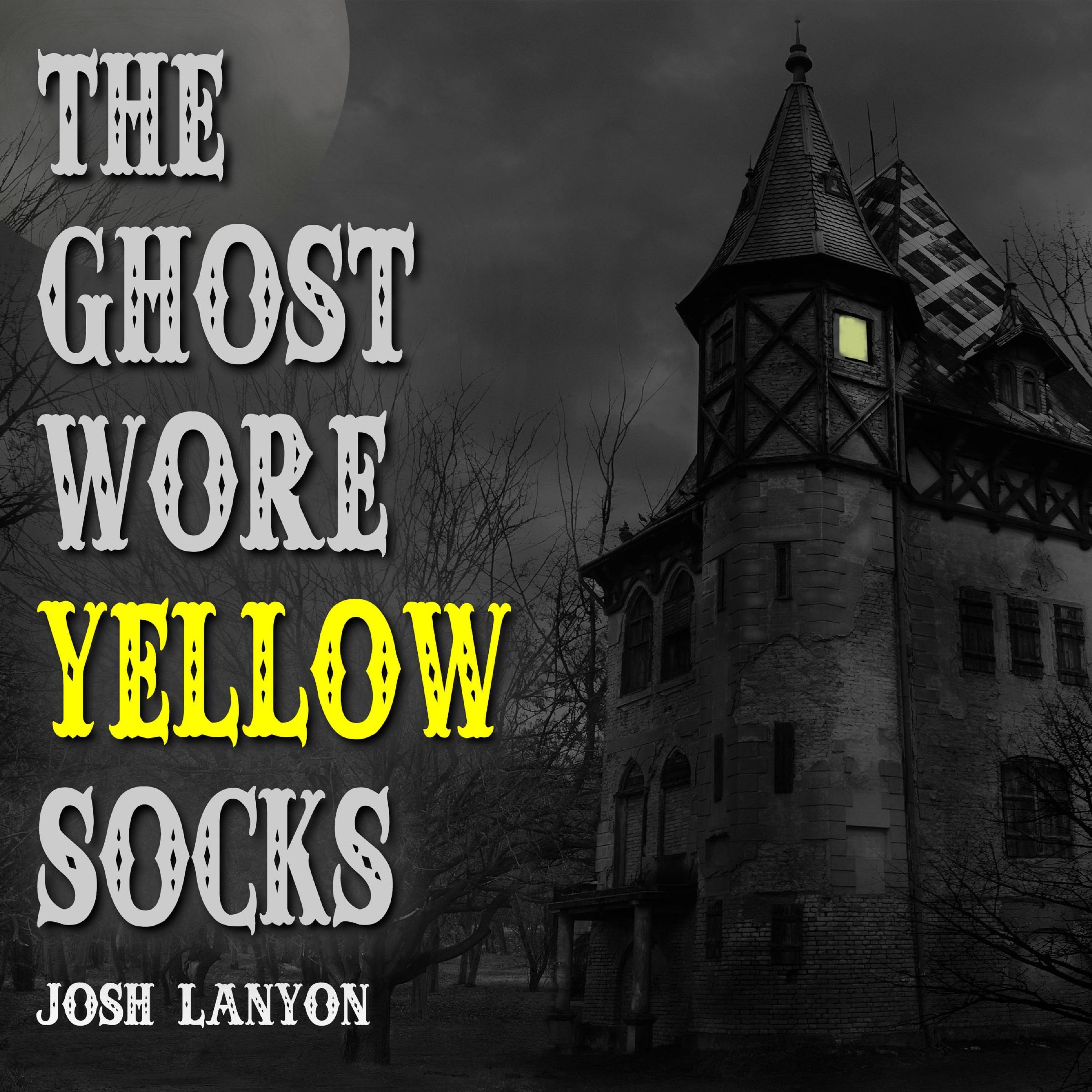 The Ghost Wore Yellow Socks