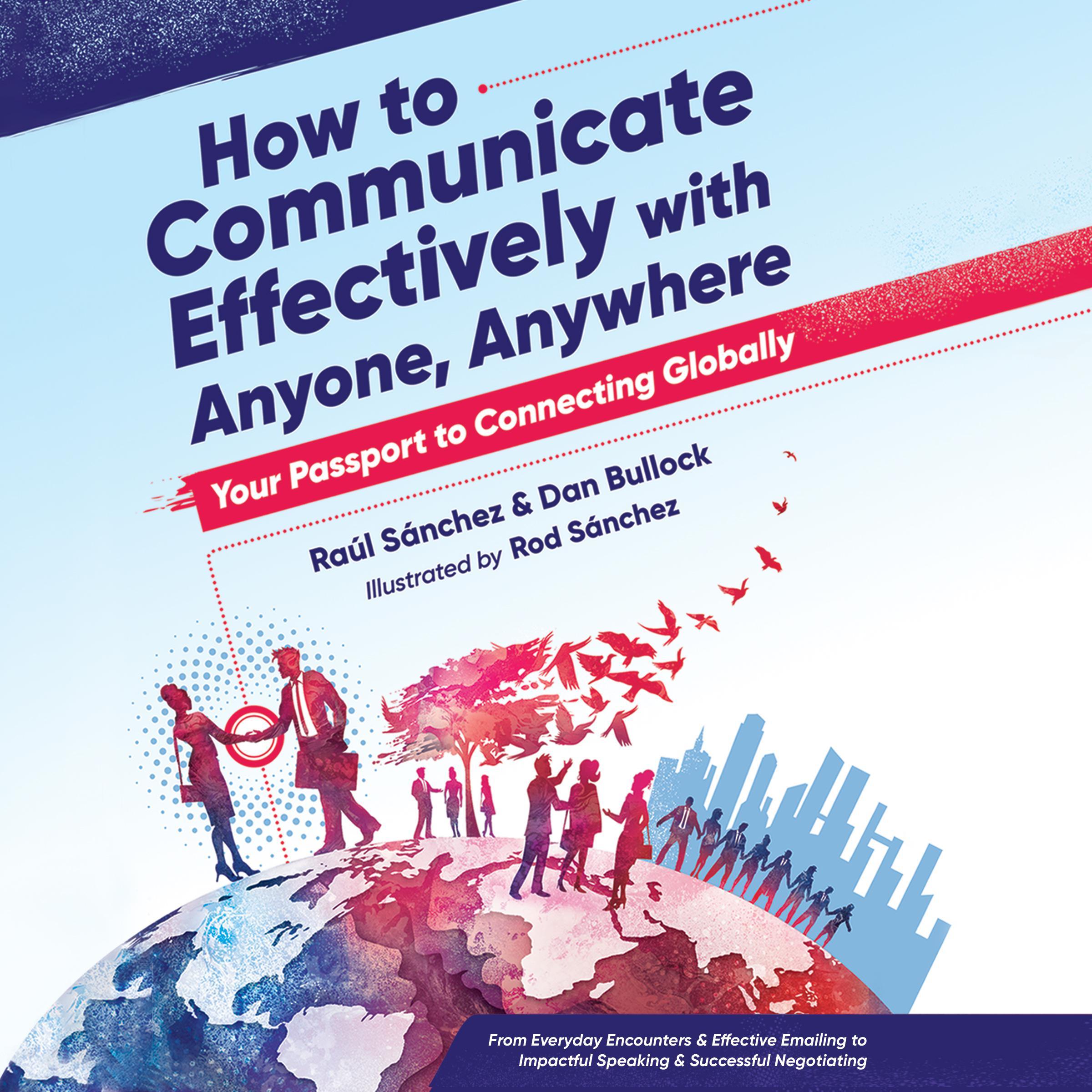 How to Communicate Effectively With Anyone, Anywhere