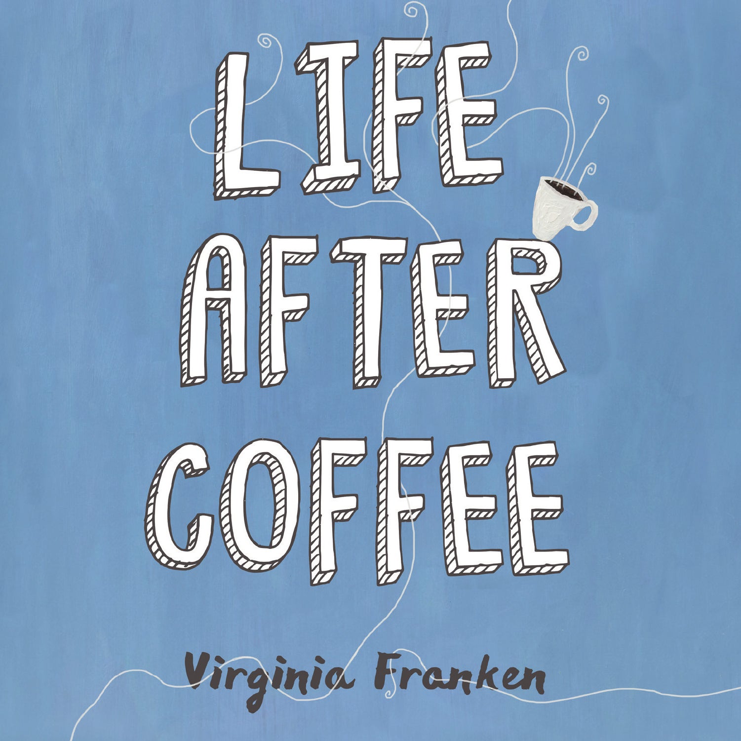 Life After Coffee