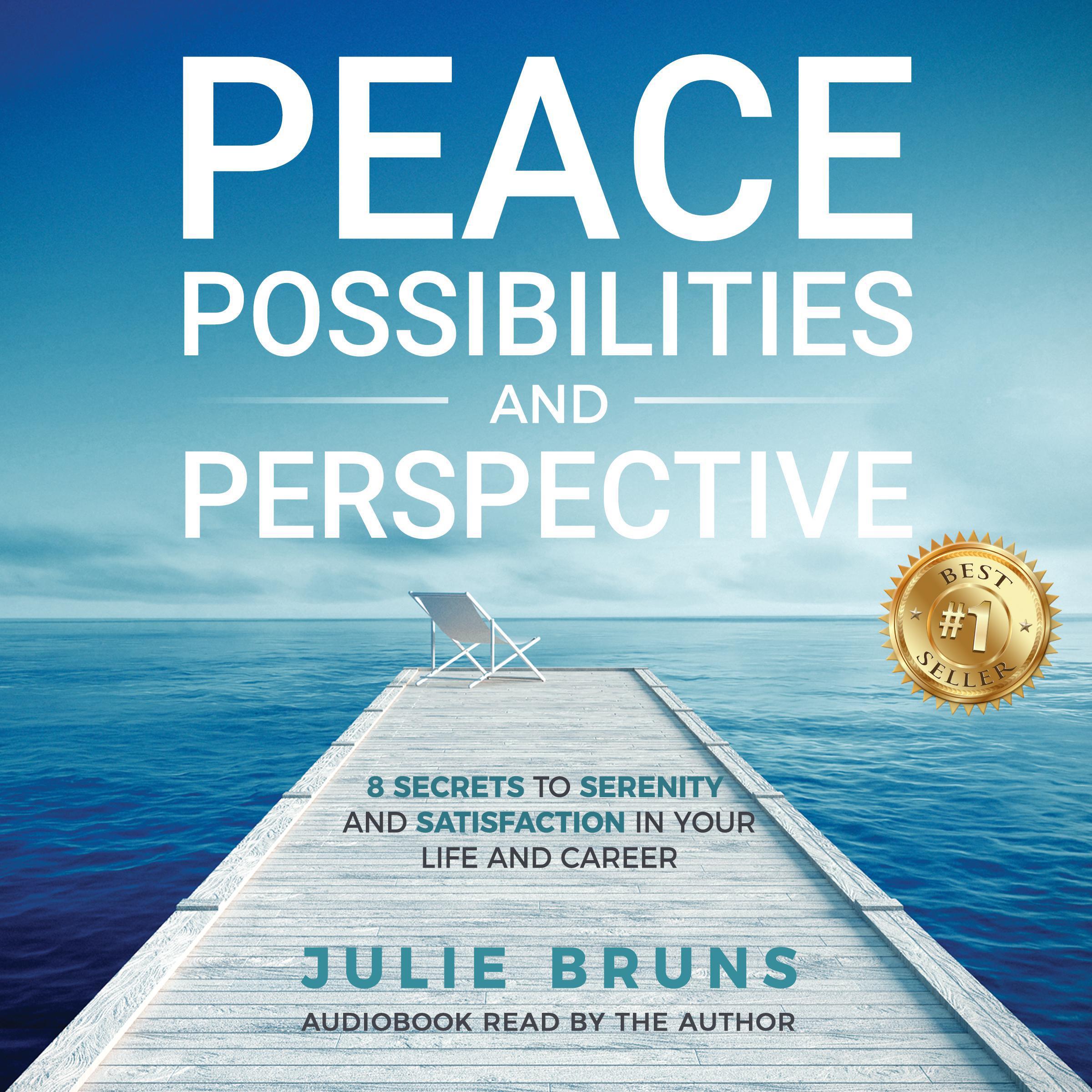 Peace, Possibilities, and Perspective
