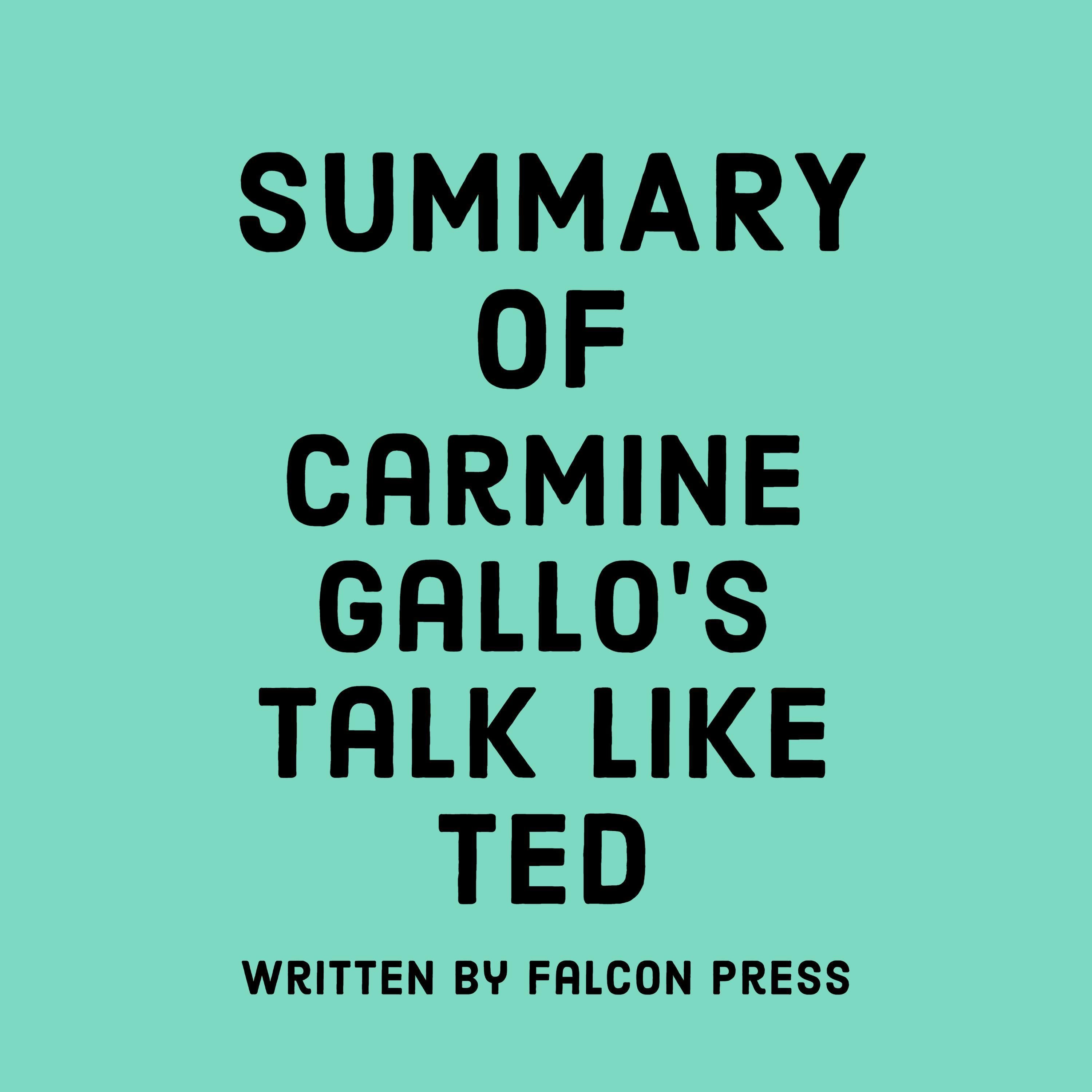 Summary of Carmine Gallo's Talk Like TED