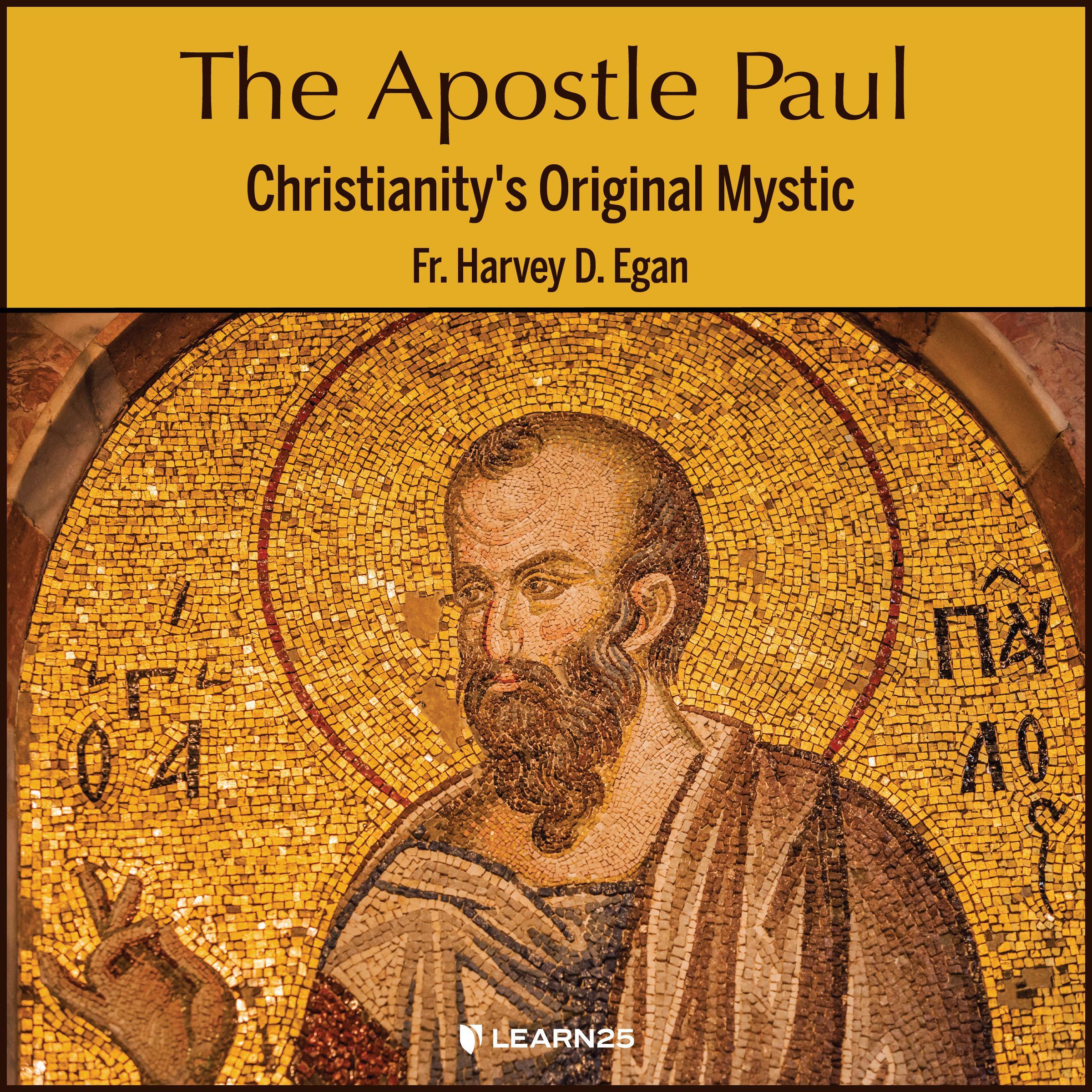 The Apostle Paul: Christianity's Original Mystic