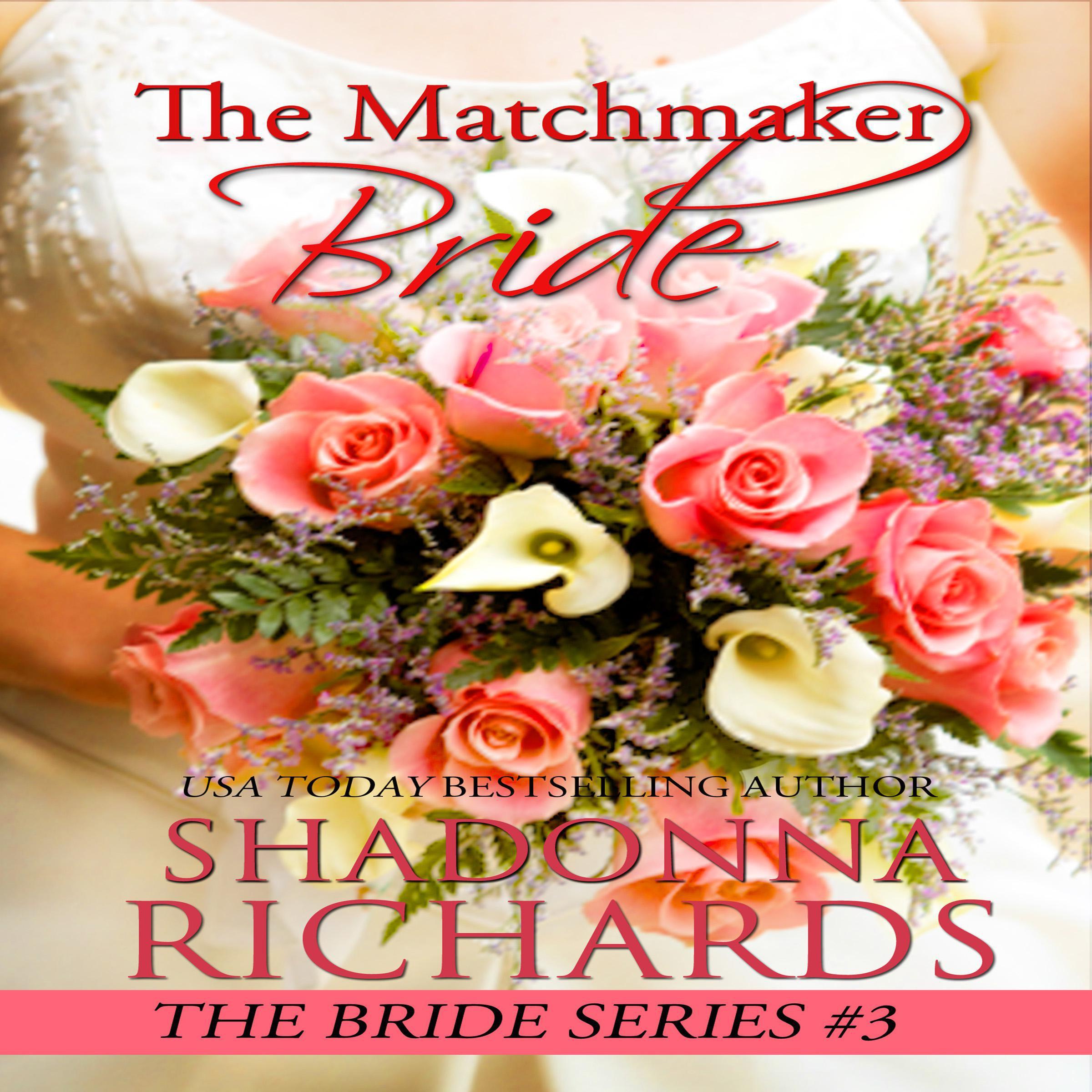 The Matchmaker Bride (A Feel Good Romantic Comedy)