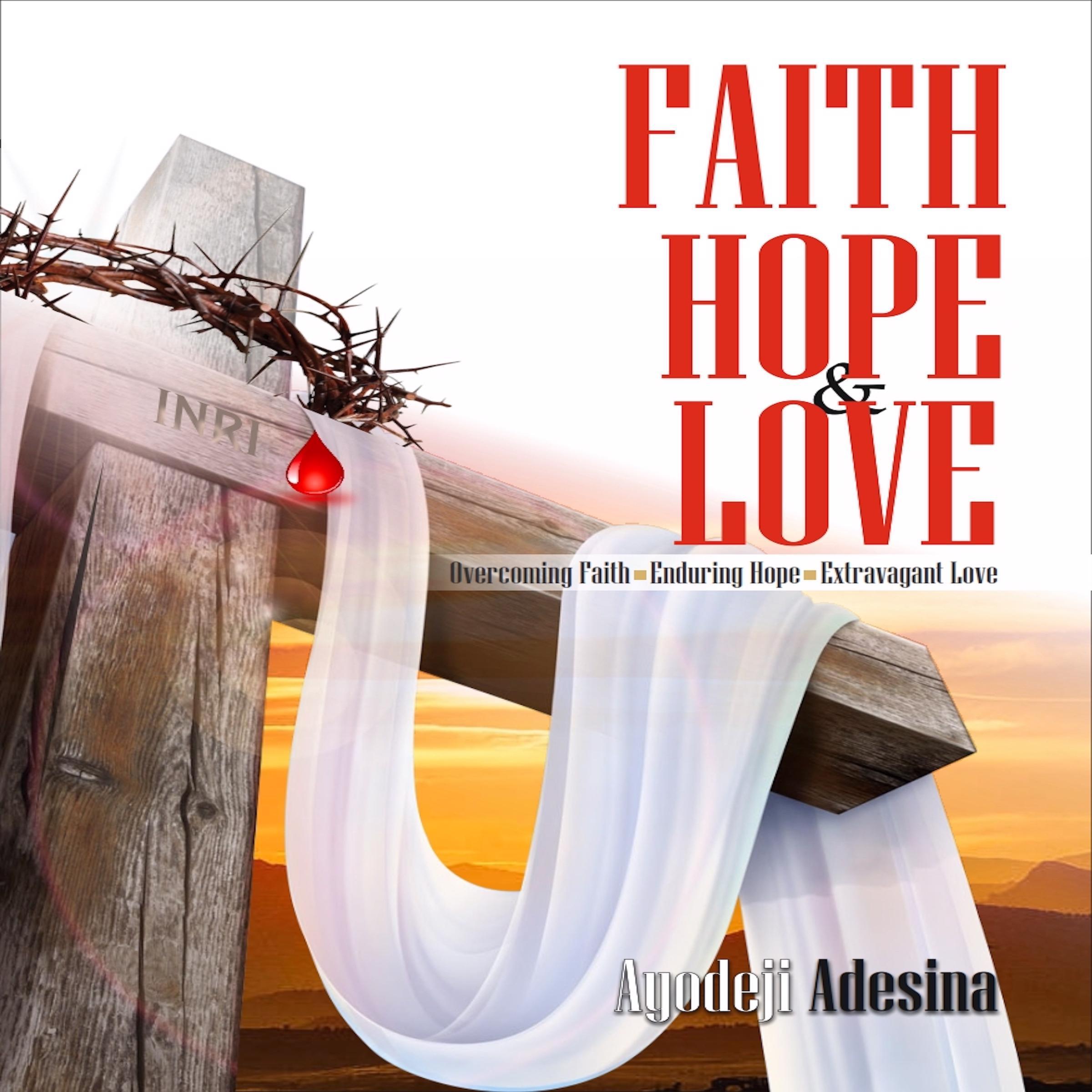 Faith, Hope &amp; Love