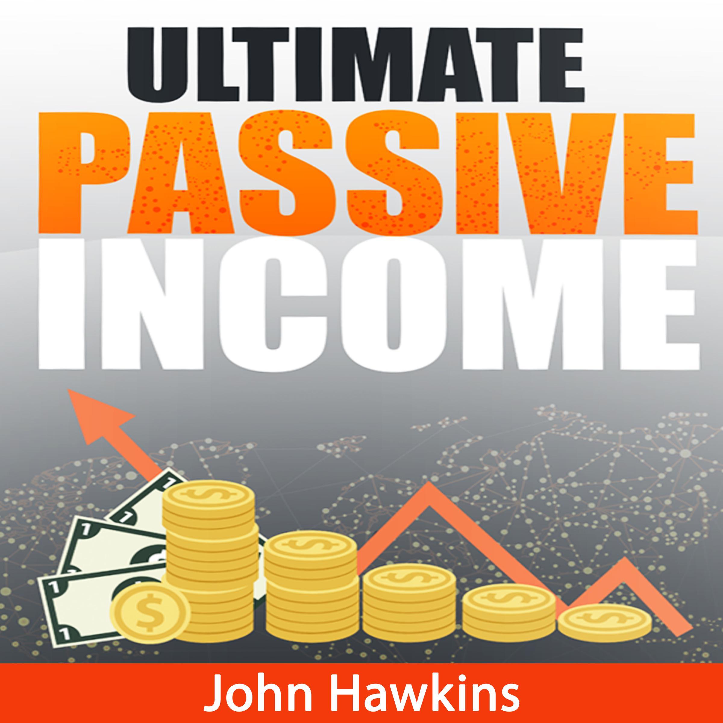 Ultimate Passive Income