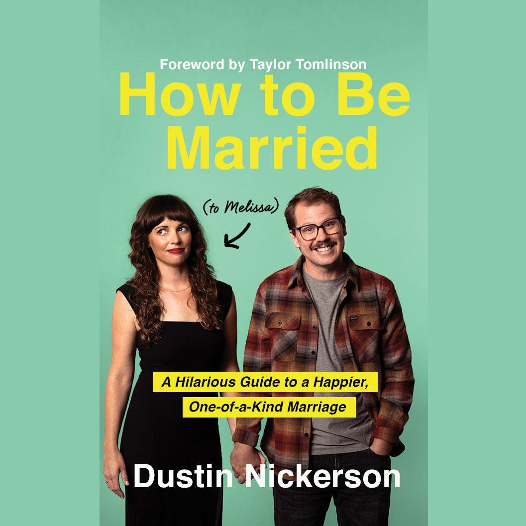 How to Be Married (to Melissa)