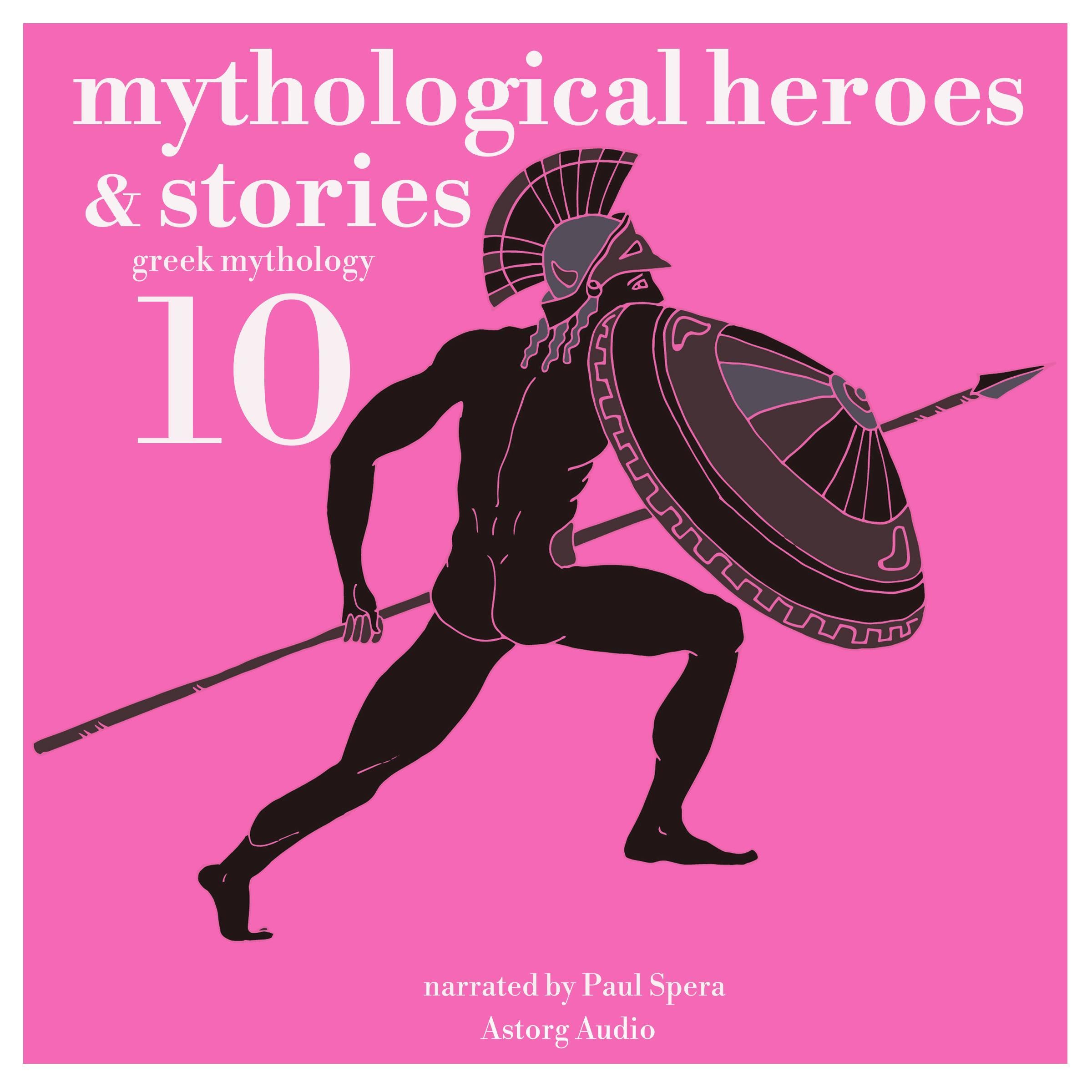10 Mythological Heroes & Stories