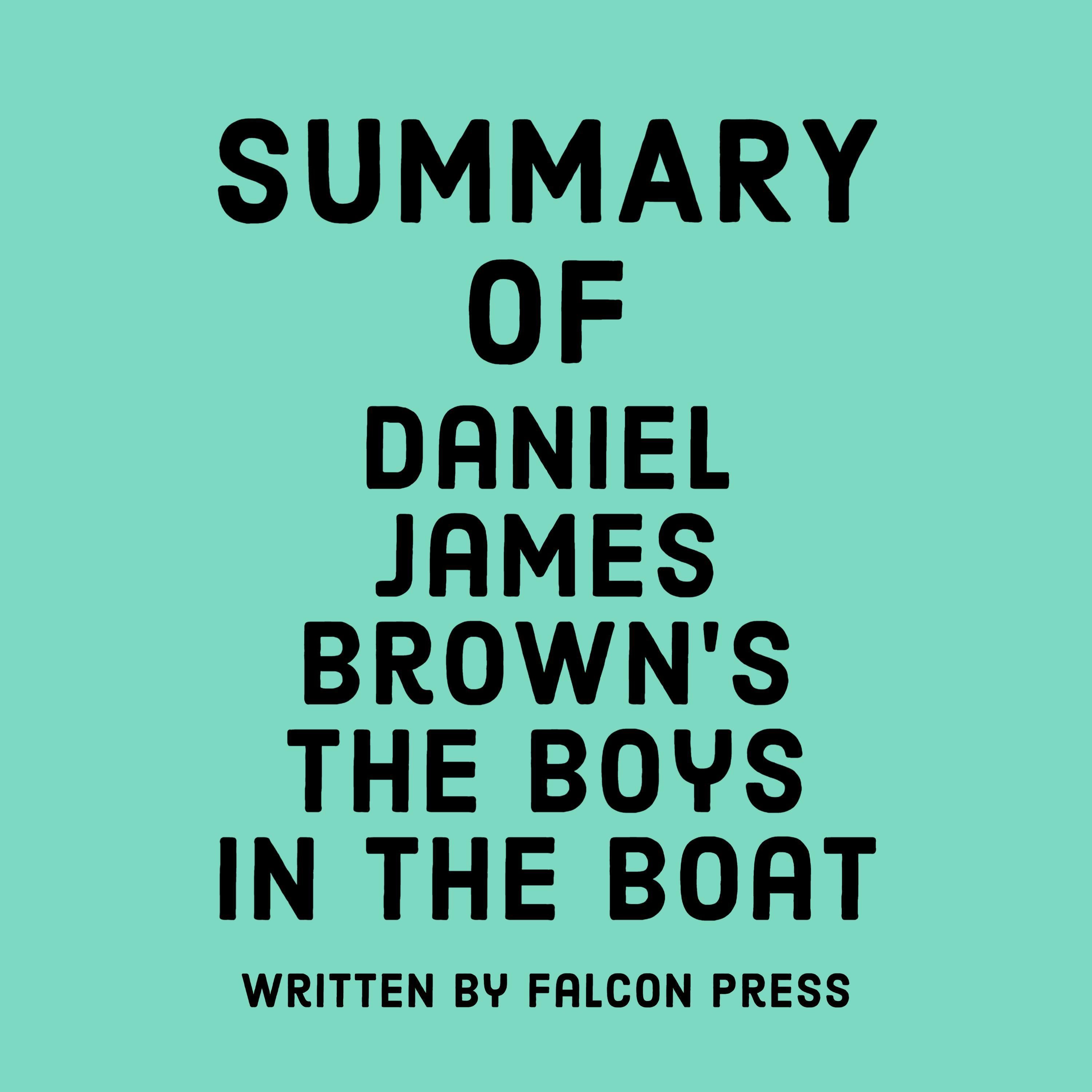 Summary of Daniel James Brown's The Boys in the Boat