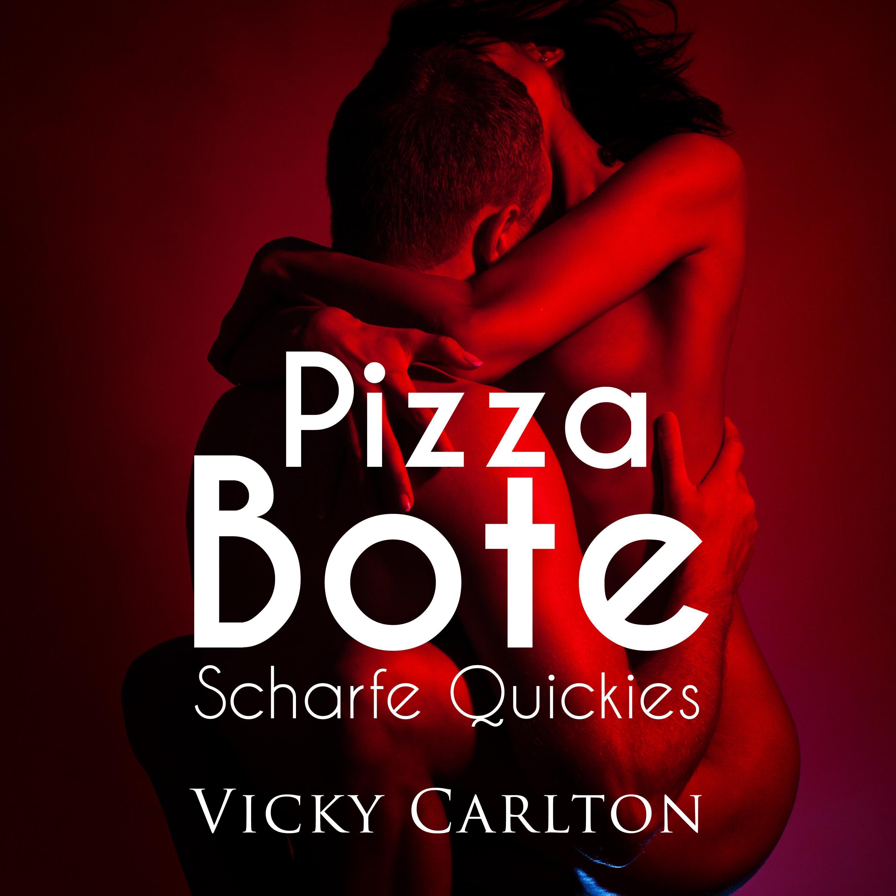 Pizzabote. Scharfe Quickies
