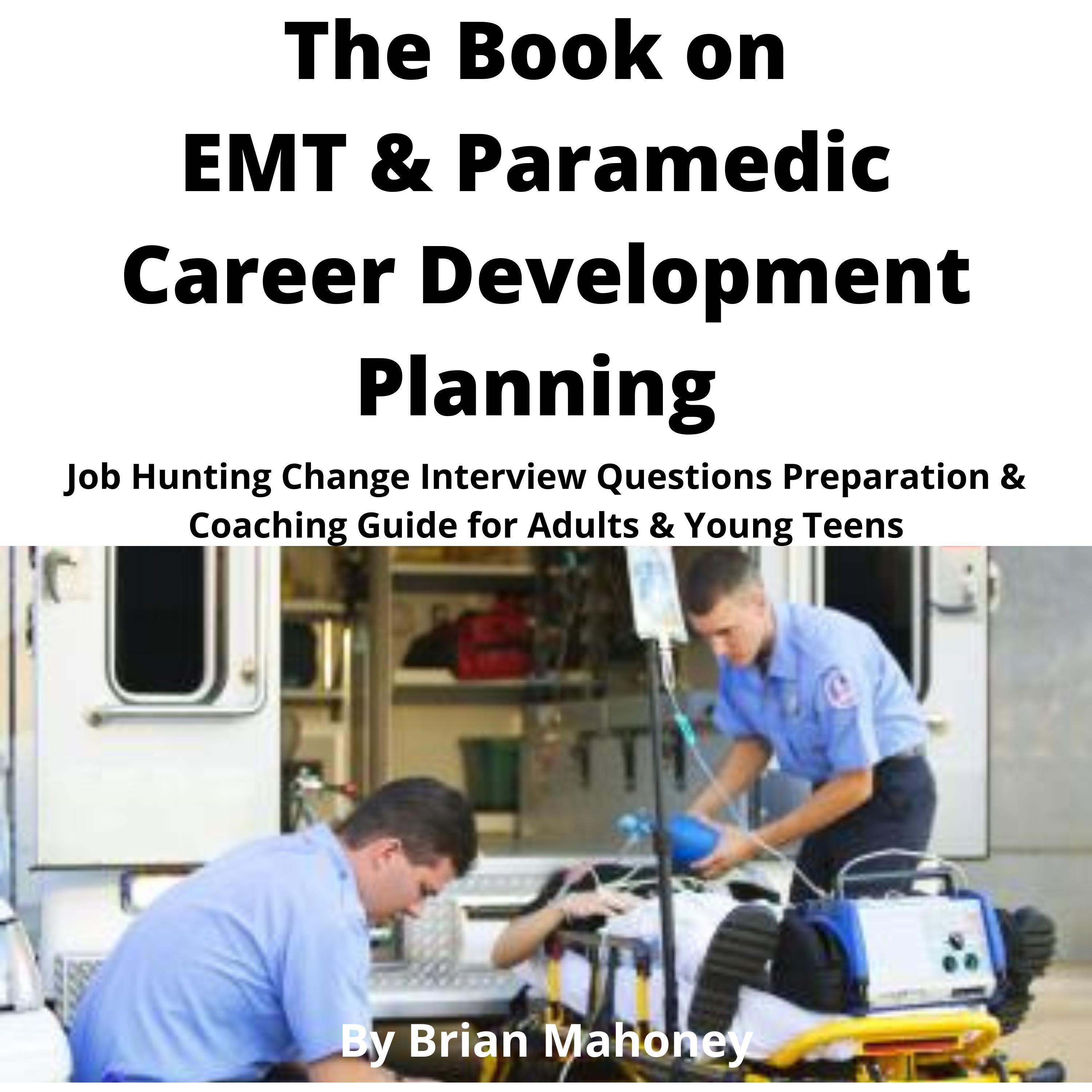 The Book on EMT & Paramedic Career Development Planning