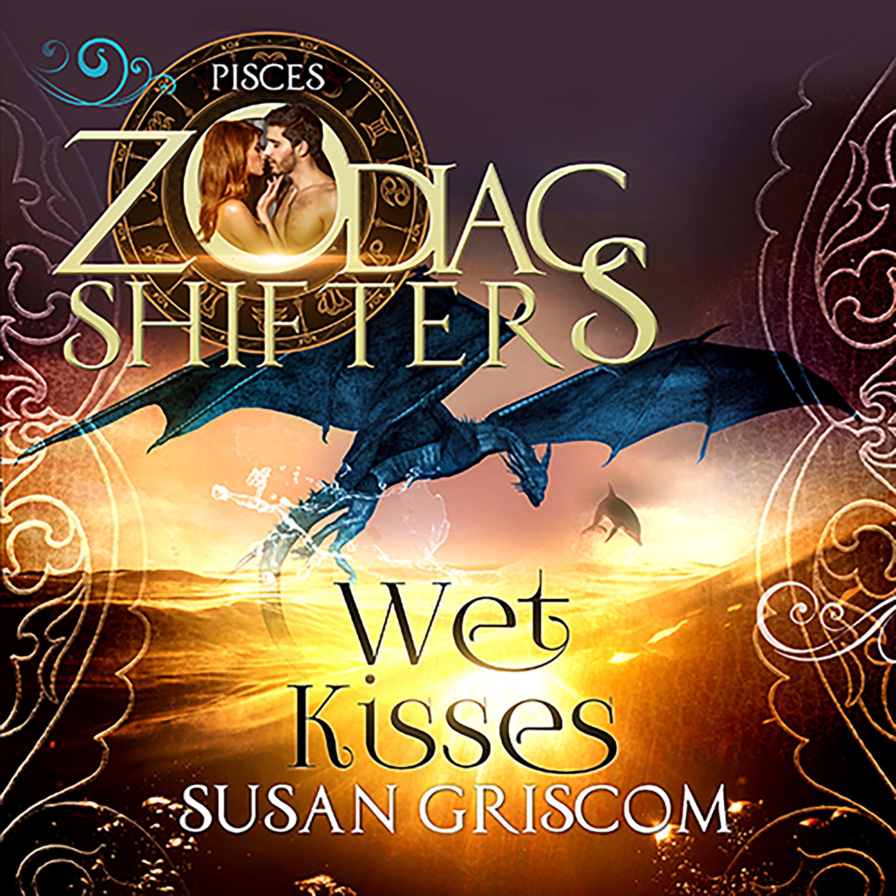 Wet Kisses - A Zodiac Shifters Paranormal Romance: Pisces