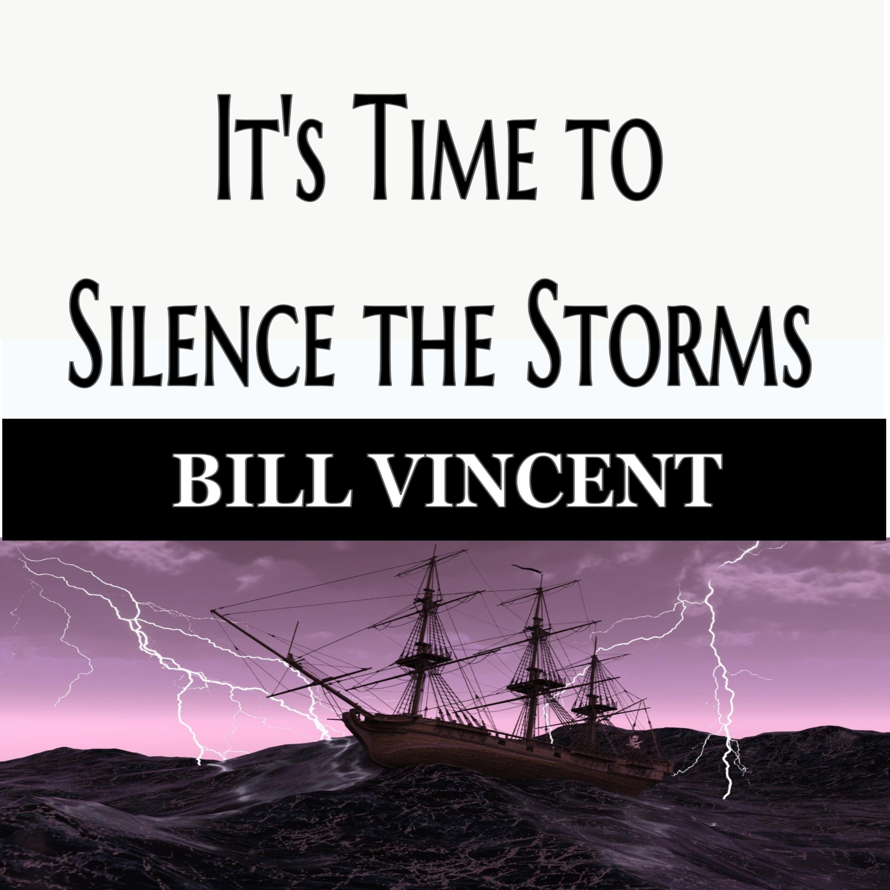 It's Time to Silence the Storms