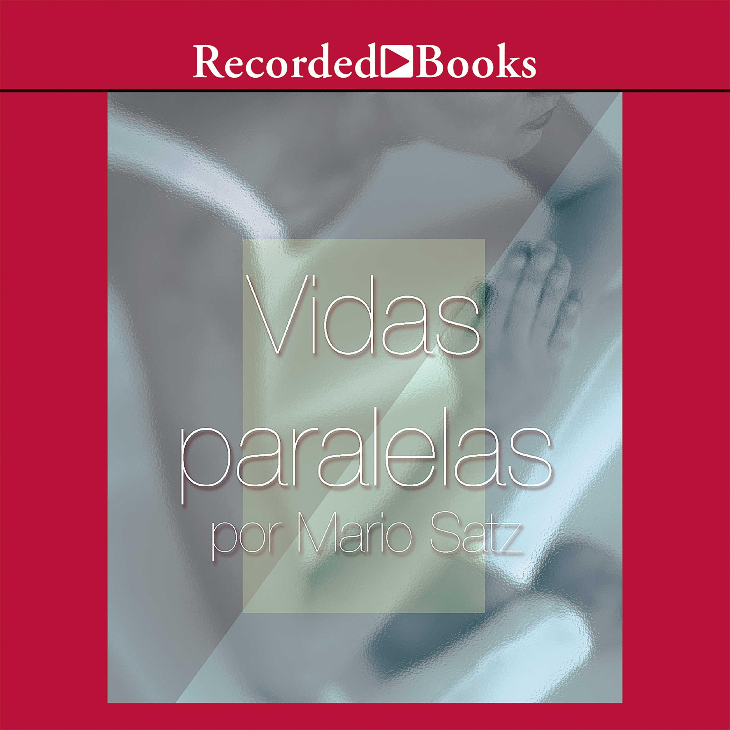 Vidas paralelas (Parallel Lives)