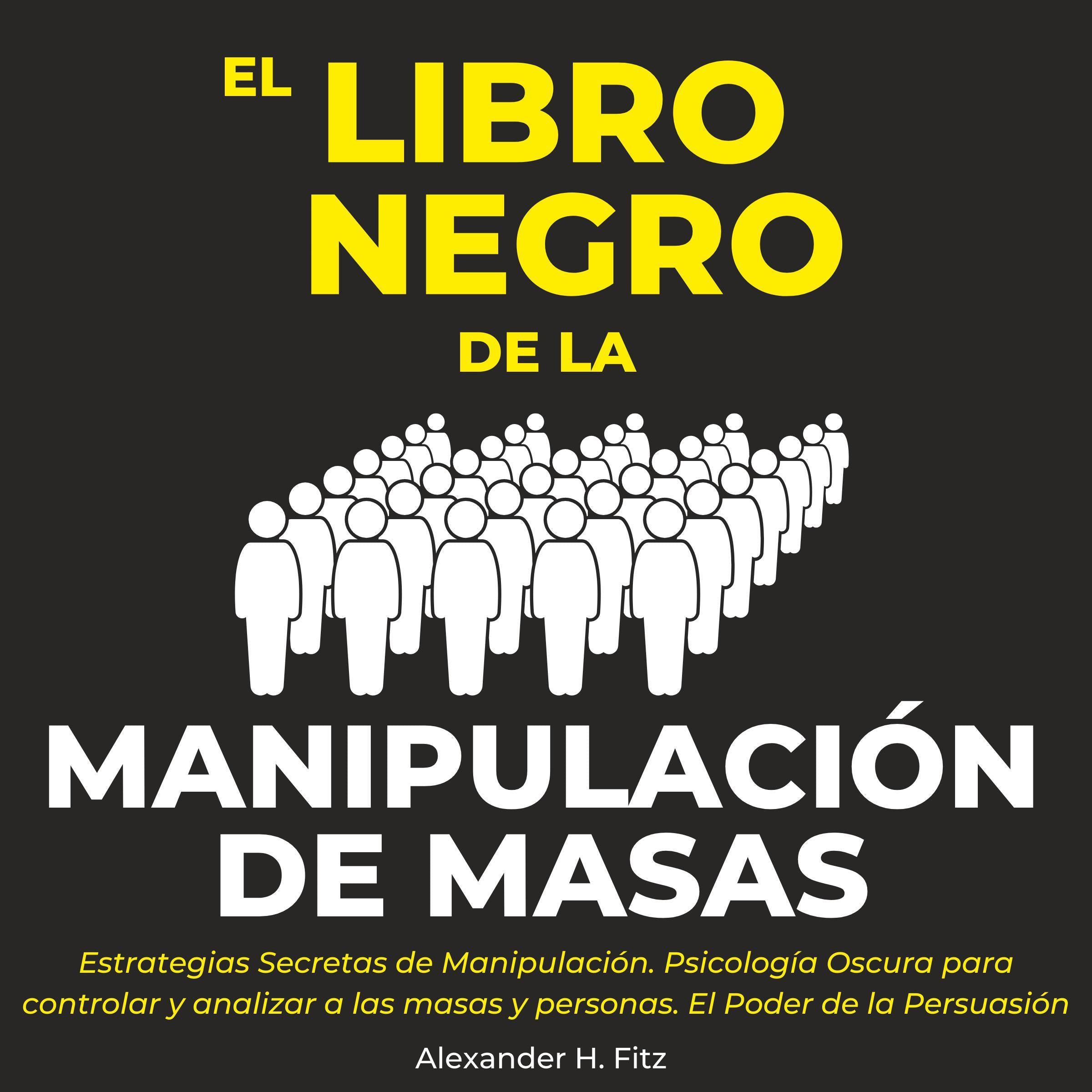 El Libro Negro de la Manipulación de Masas